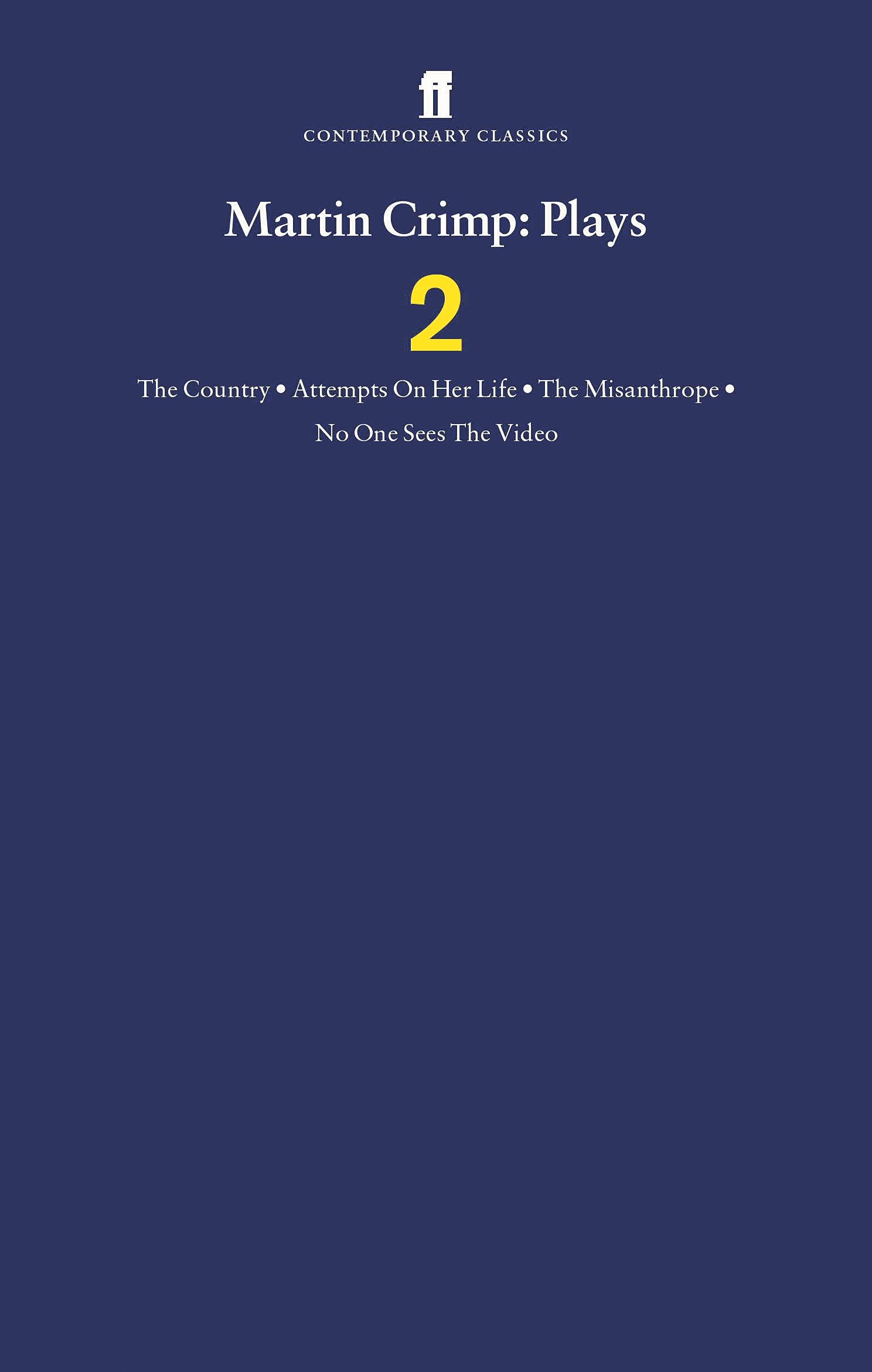 Martin Crimp Plays 2: The Country, Attempts on Her Life, The Misanthrope, No One Sees the Video and The Country Social Sciences