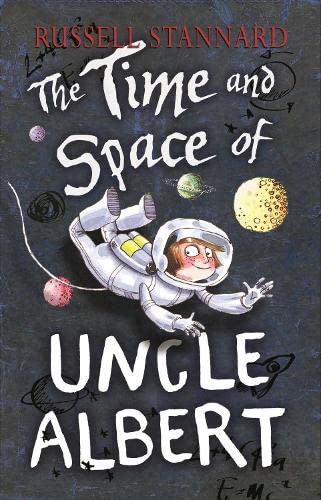 The Time and Space of Uncle Albert: 1 Novels & Short Stories