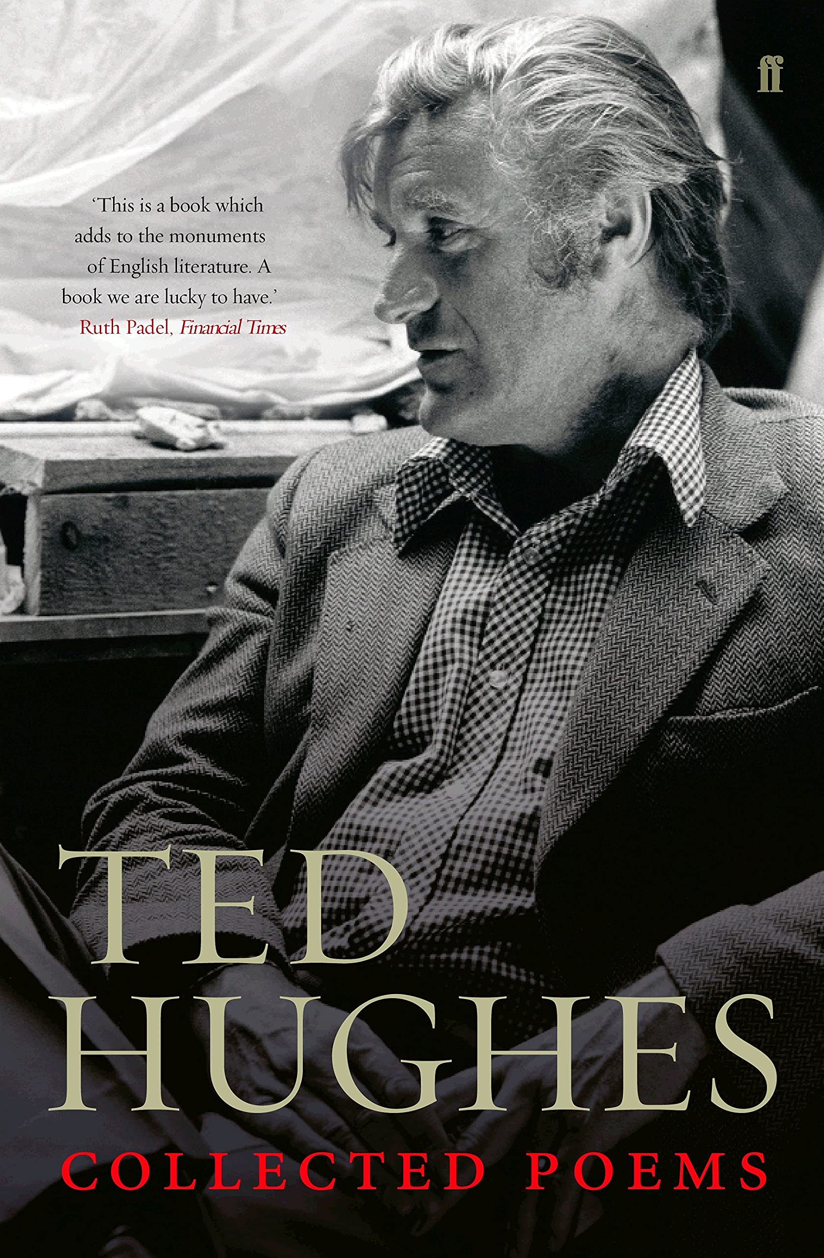 Collected Poems of Ted Hughes: Collected Poems: Edited by Paul Keeghan Social Sciences