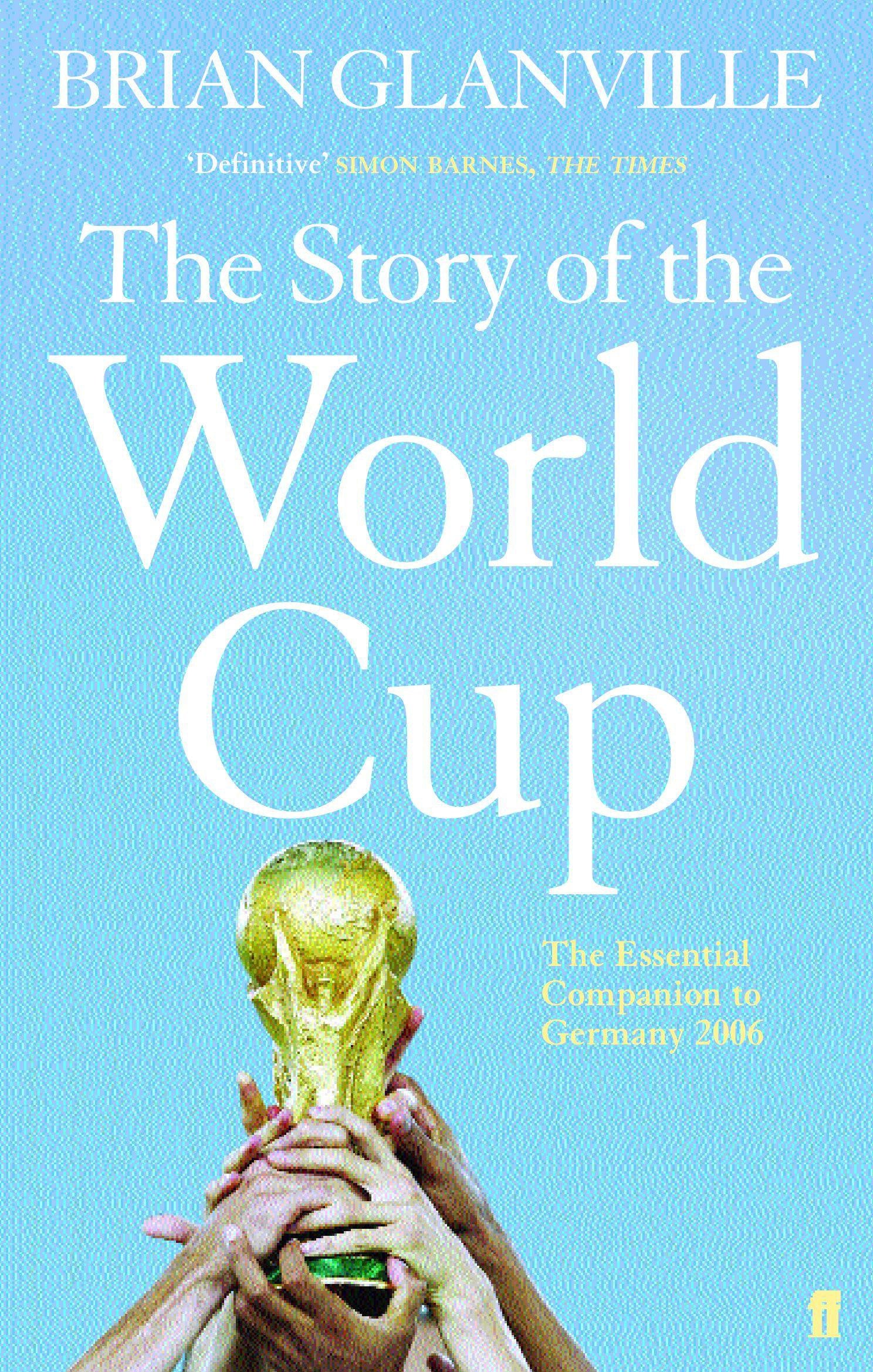The Story of the World Cup: The Essential Companion to Germany 2006 Leisure & Fun