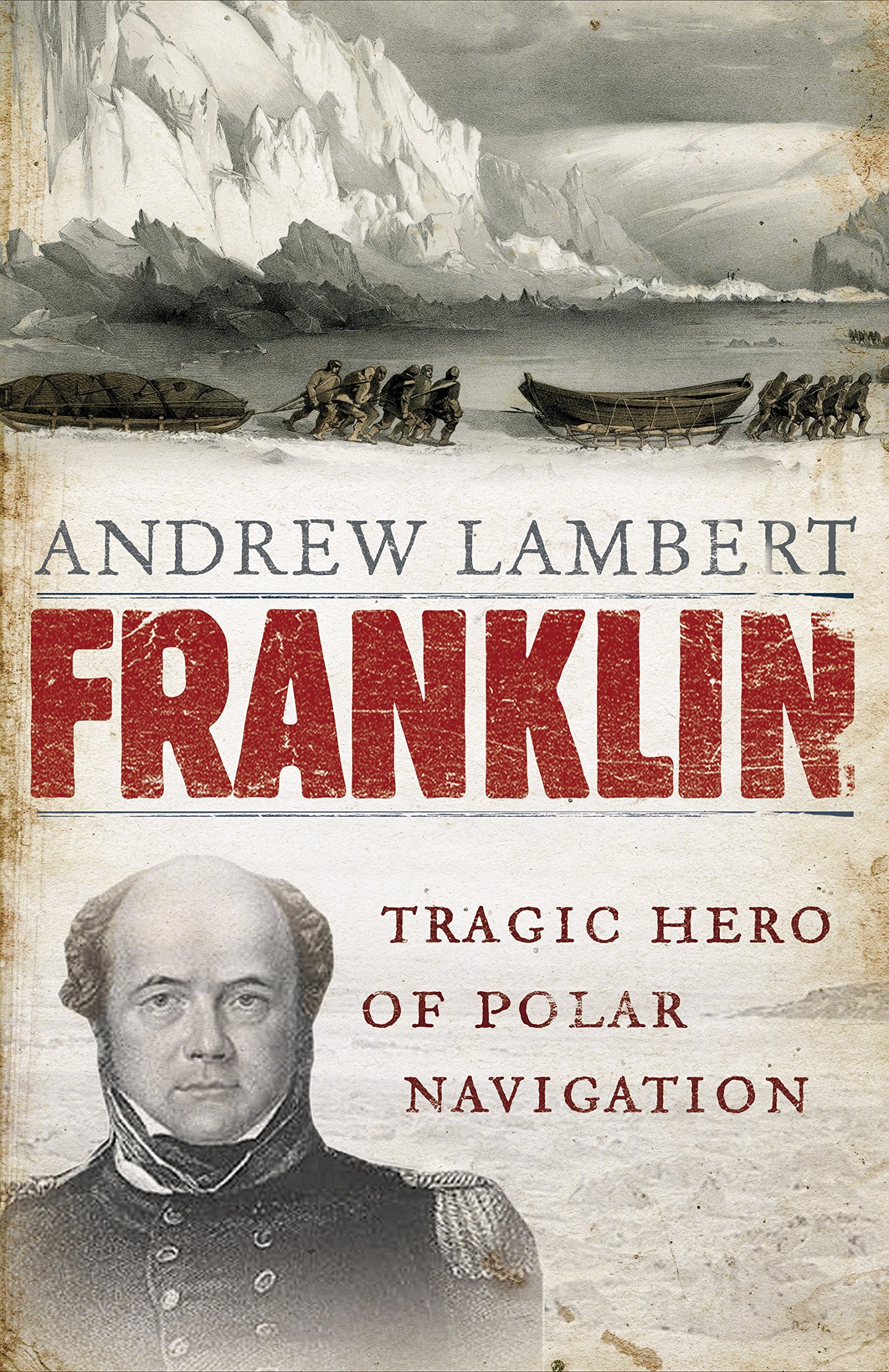Franklin: Tragic Hero of Polar Navigation book