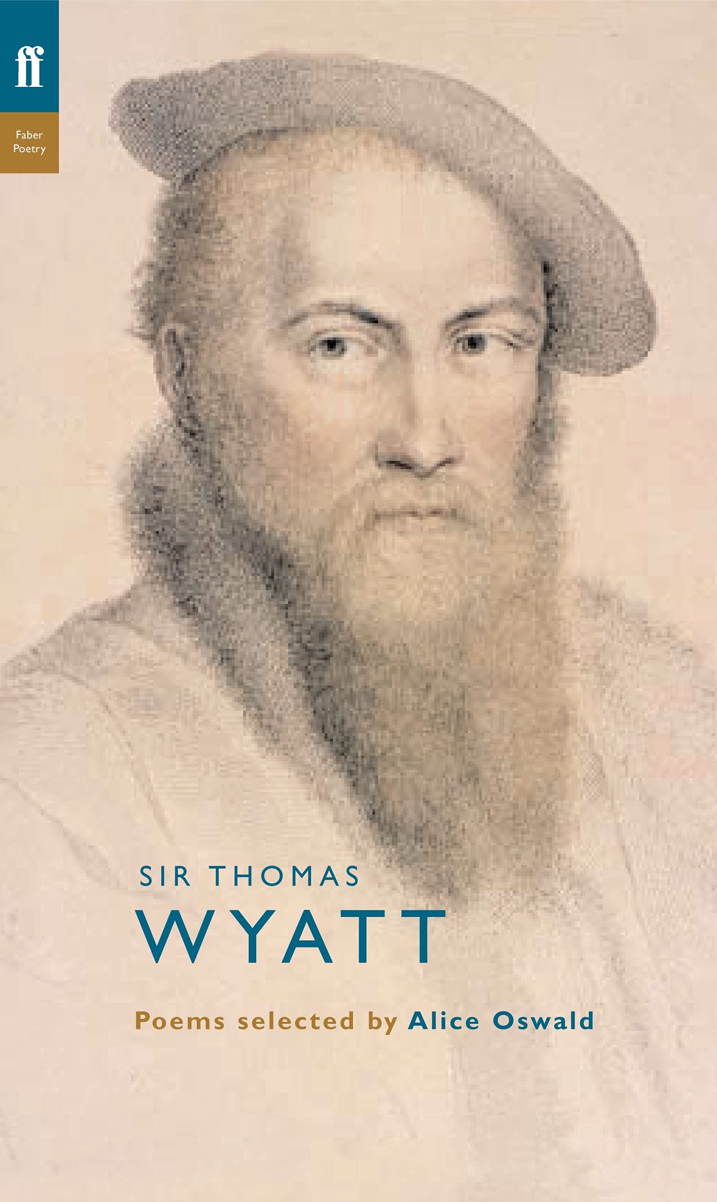 Thomas Wyatt: Poems Selected by Alice Oswald (Poet to Poet) Social Sciences