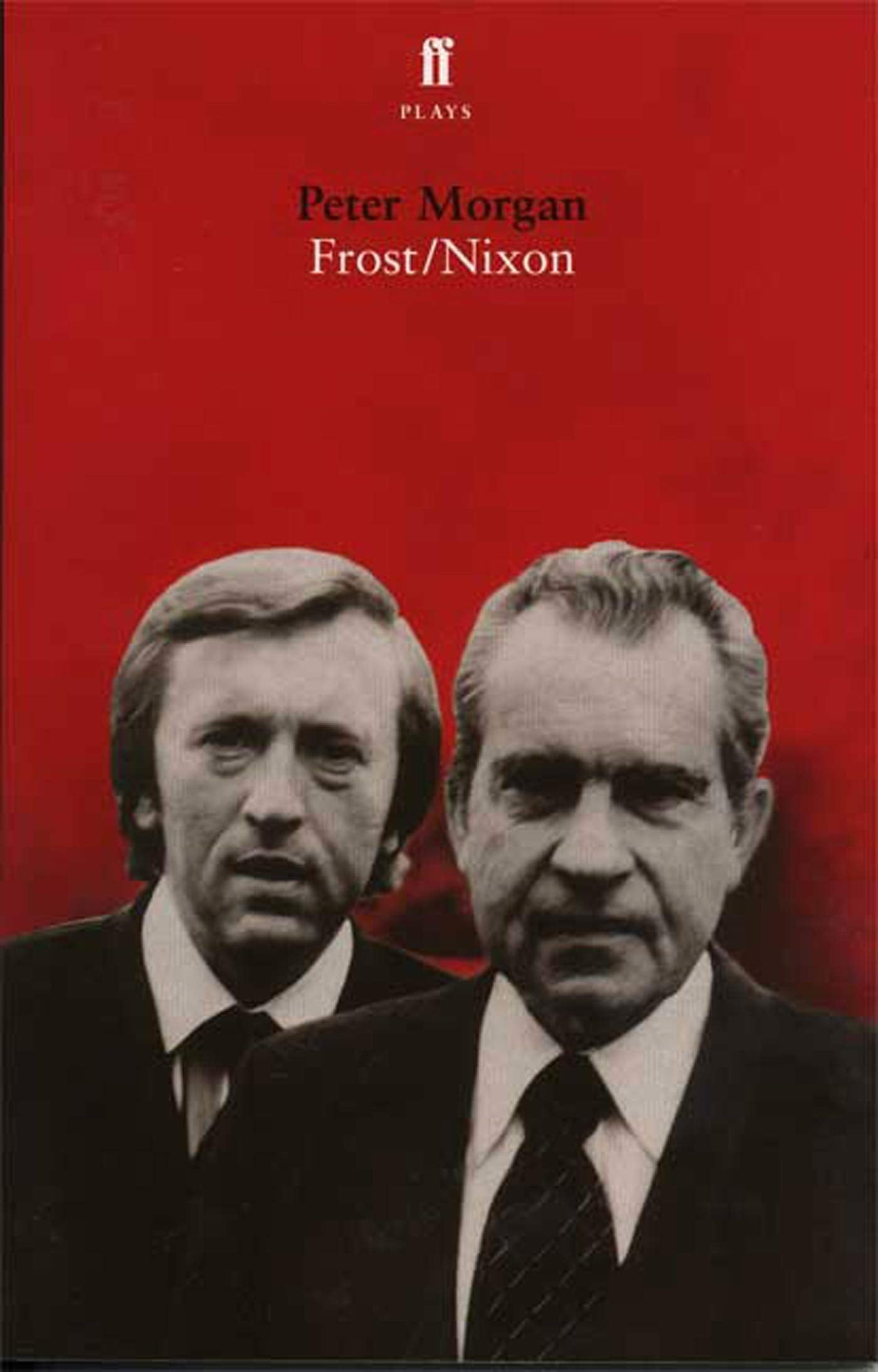 Frost/Nixon (Faber and Faber Plays) Drama