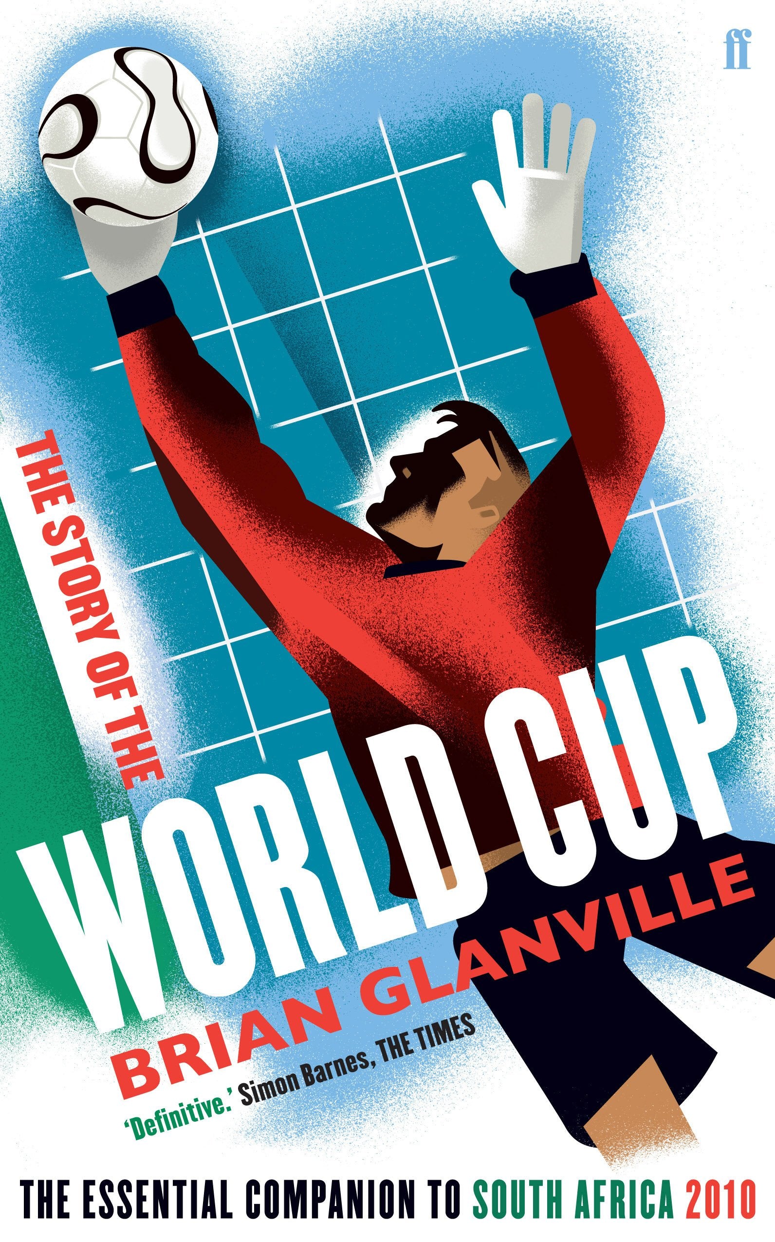 The Story of the World Cup: The essential Companion to South Africa 2010 Leisure & Fun