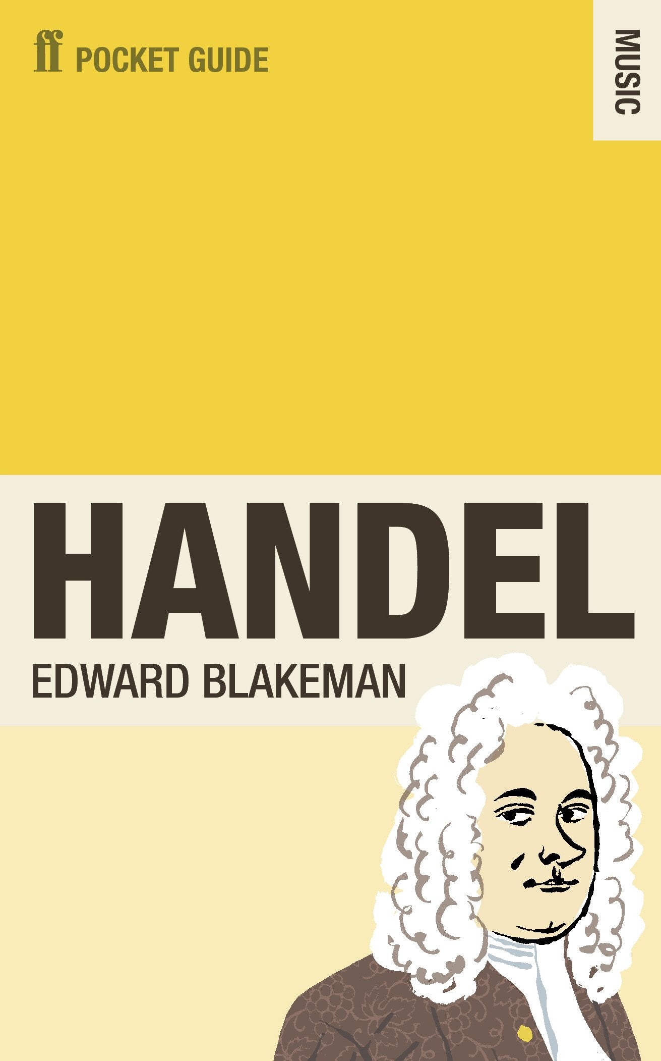 The Faber Pocket Guide to Handel Art & Literature