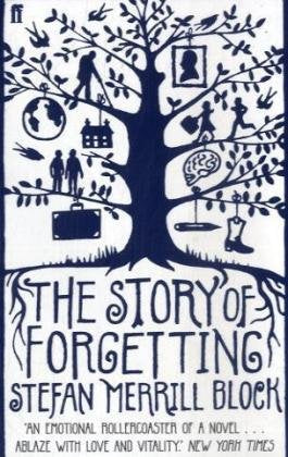 The Story of Forgetting: A Novel Fiction