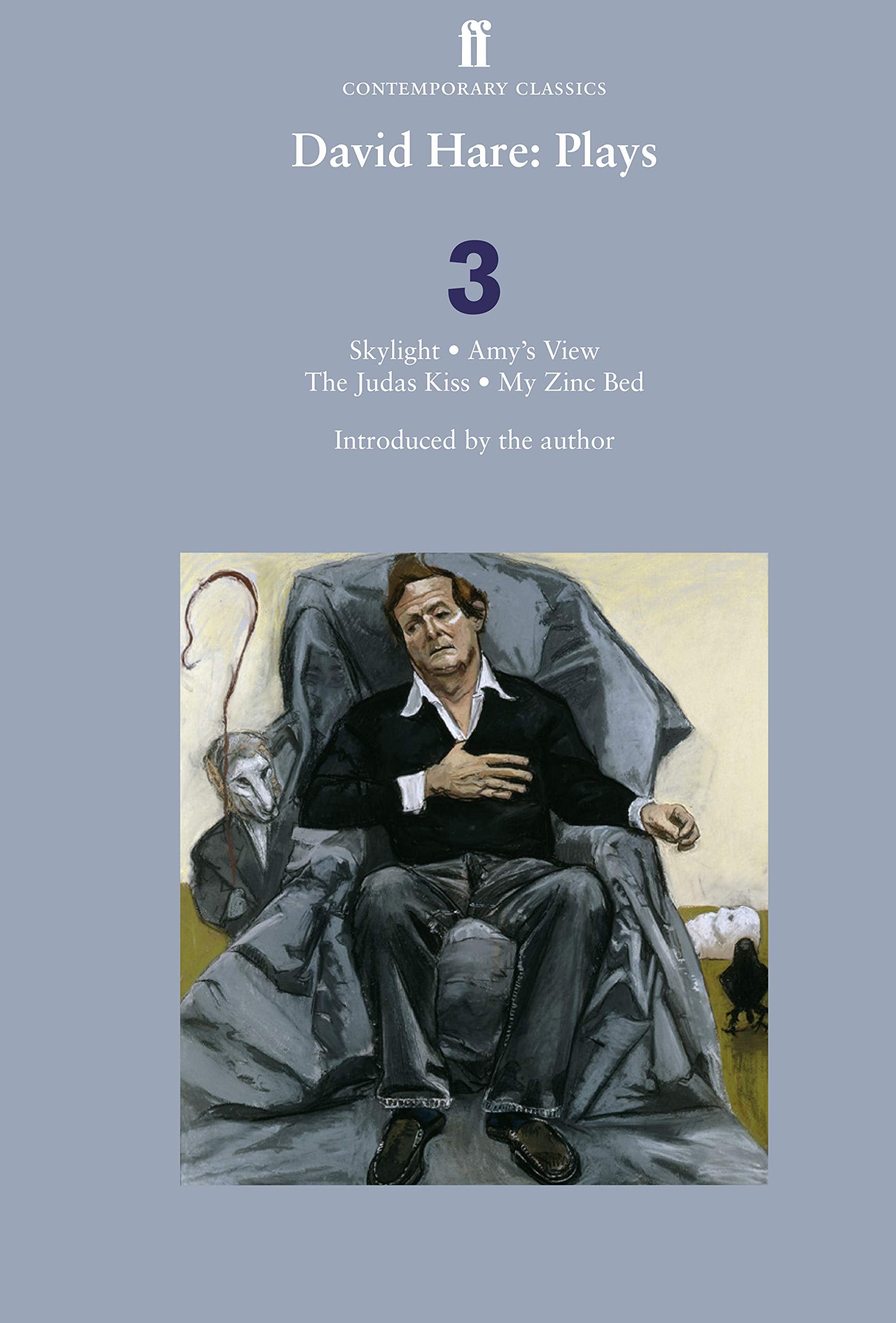 David Hare Plays 3: Skylight; Amy's View; The Judas Kiss; My Zinc Bed Social Sciences