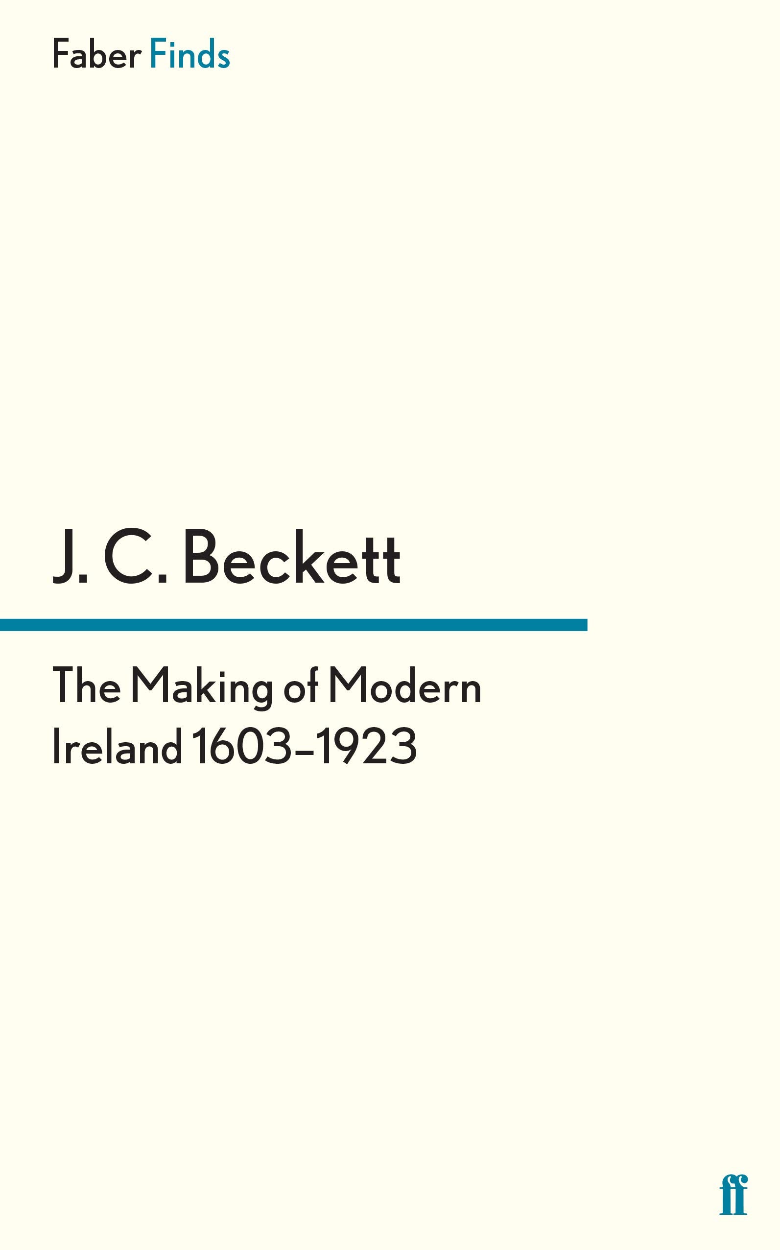 The Making of Modern Ireland 1603-1923 Classics
