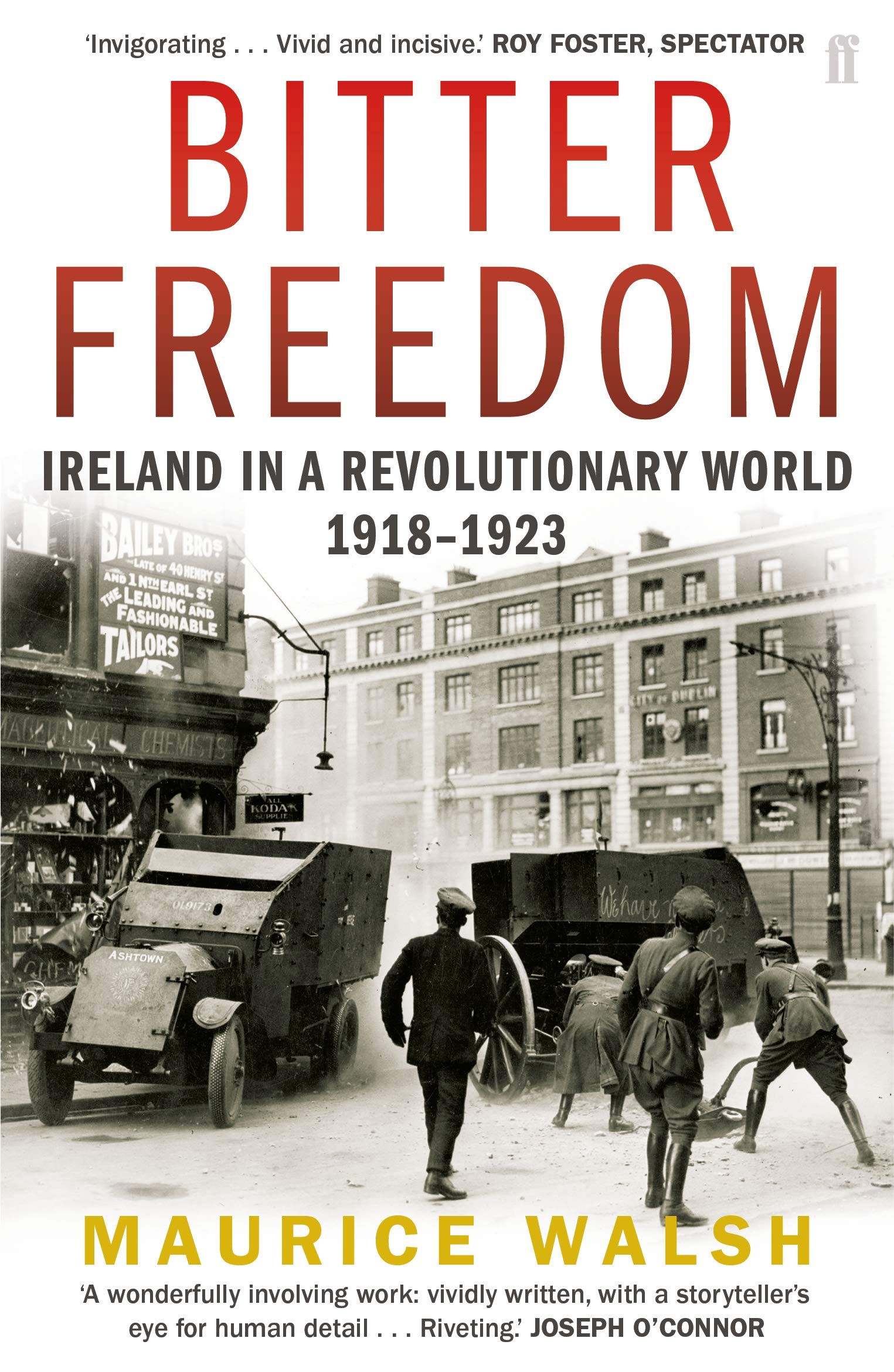 Bitter Freedom: Ireland In A Revolutionary World 1918-1923 Social Sciences