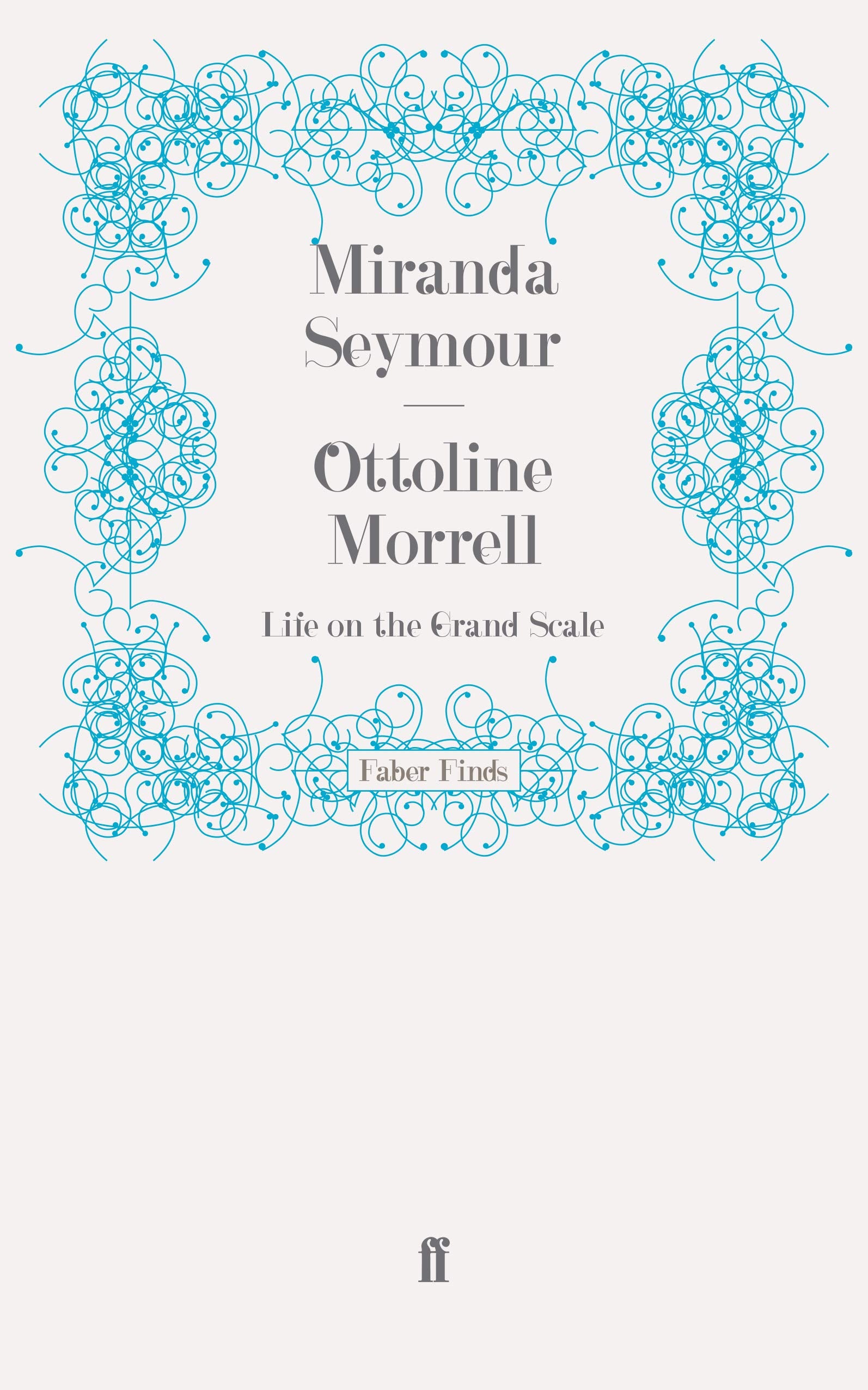 Ottoline Morrell: Life on the Grand Scale Memories