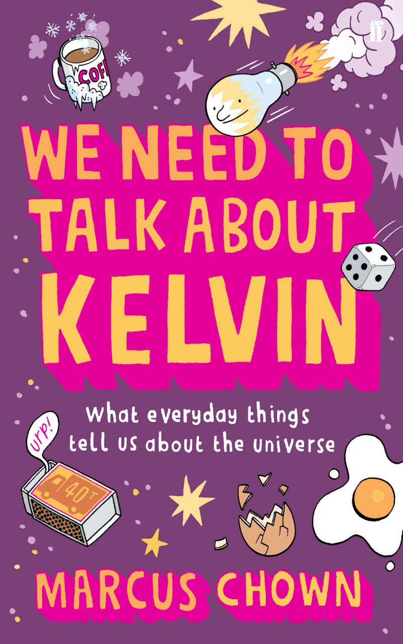 We Need to Talk About Kelvin: What Everyday Things Tell Us About the Universe Mathematics