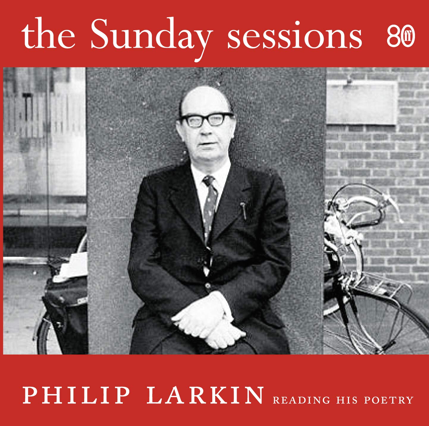 The Sunday Sessions: Philip Larkin reading his poetry cd
