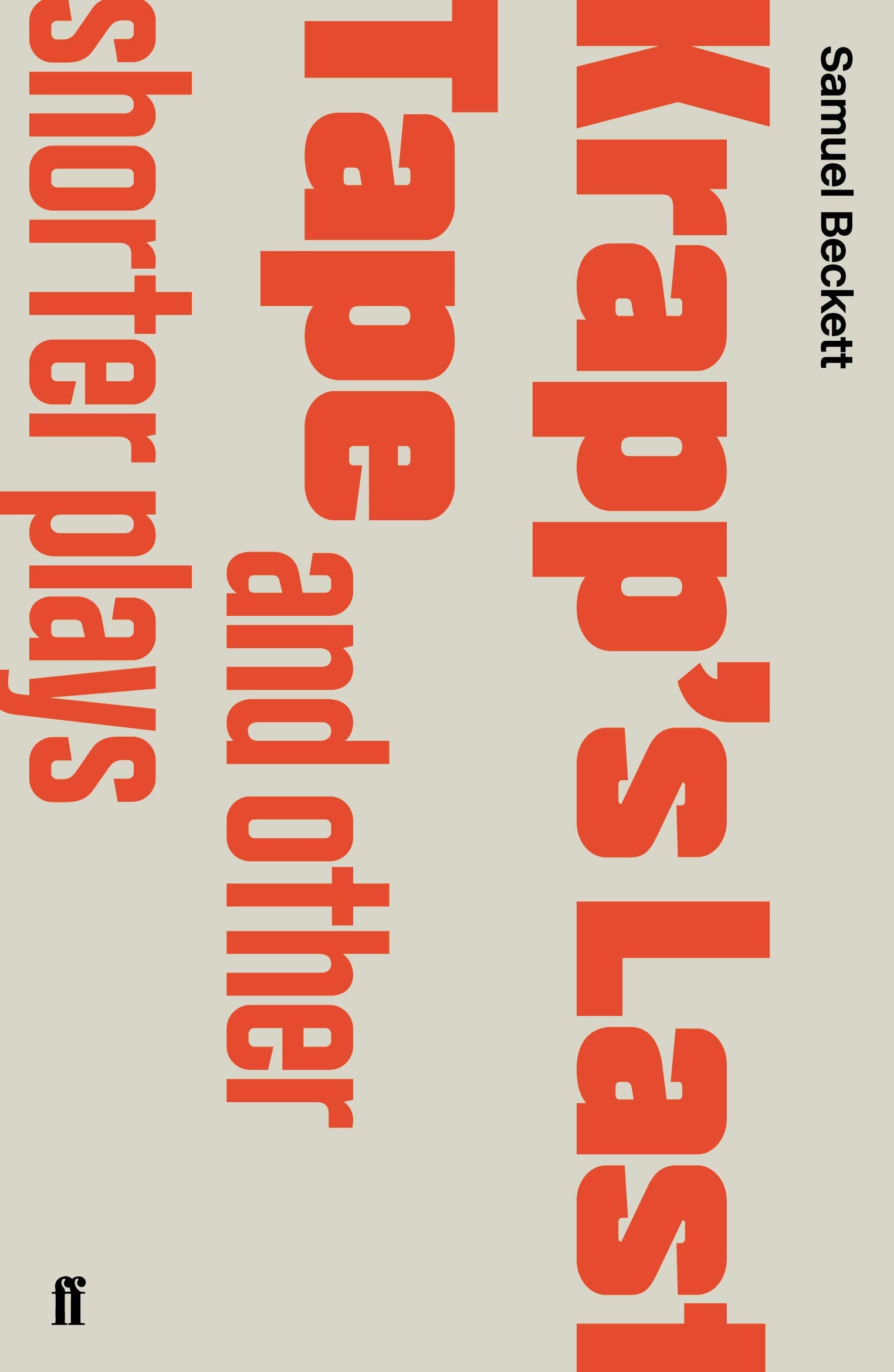 Krapp's Last Tape and Other Shorter Plays: Preface by S. E. Gontarski Drama