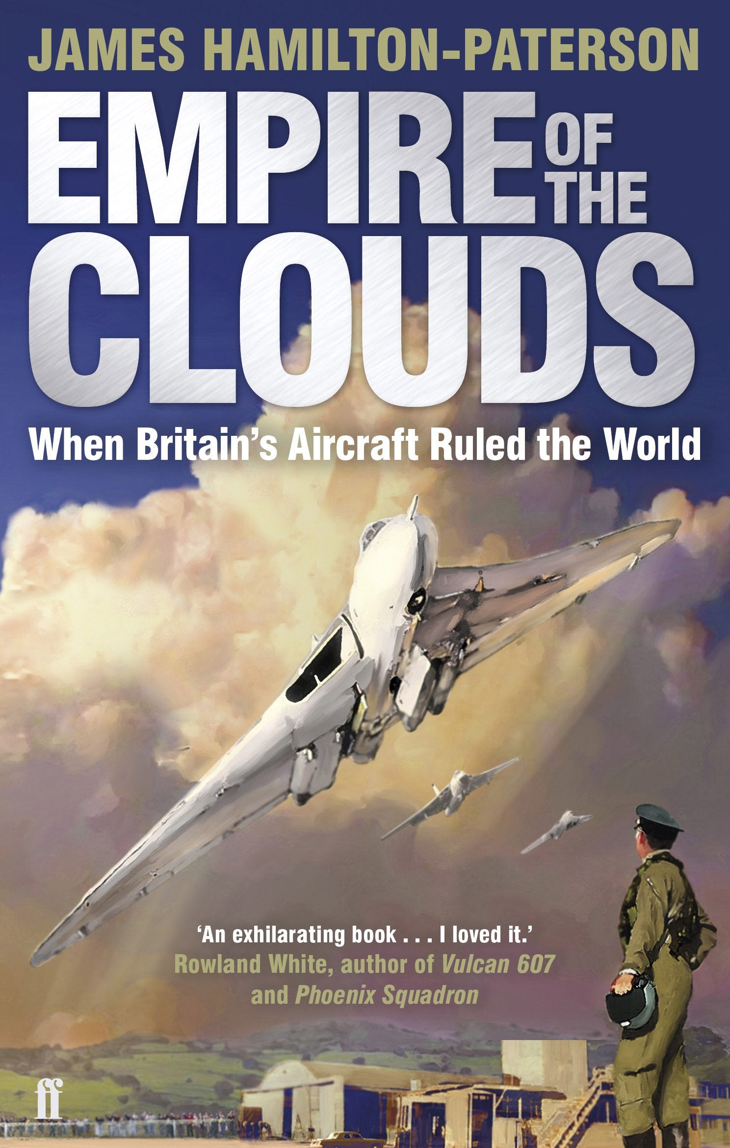 Empire of the Clouds: When Britain's Aircraft Ruled the World Business, Finance & Career