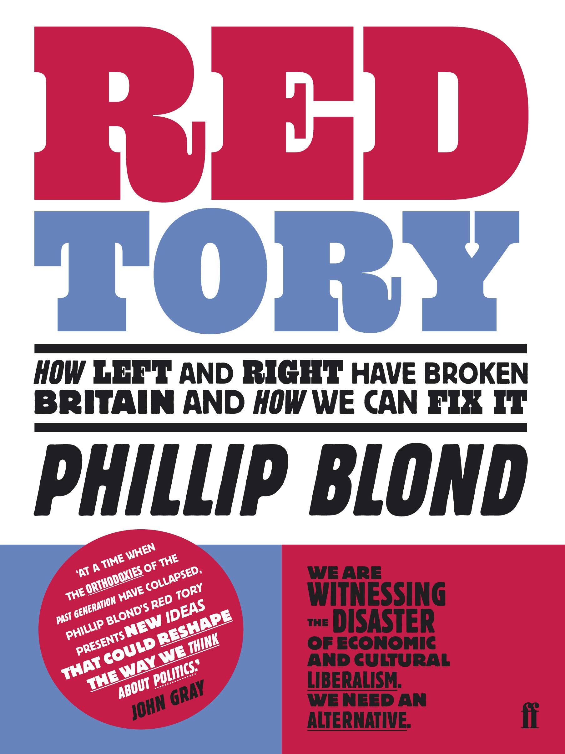 Red Tory: How Left and Right have Broken Britain and How we can Fix It Business, Finance & Career