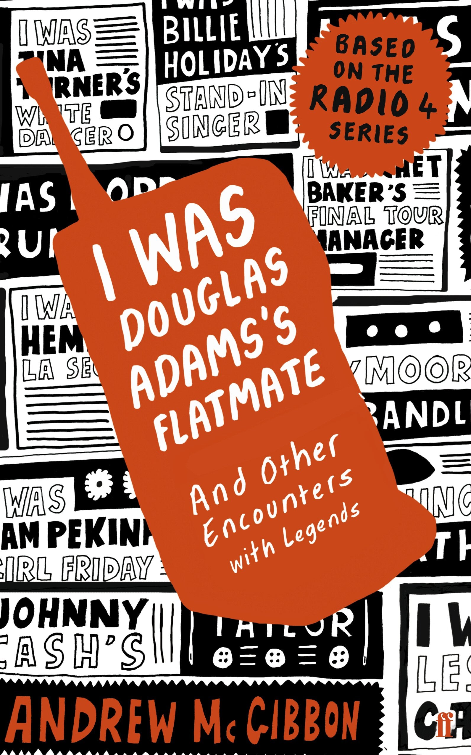 I Was Douglas Adams's Flatmate: and Other Encounters with Legends Humour & Satire