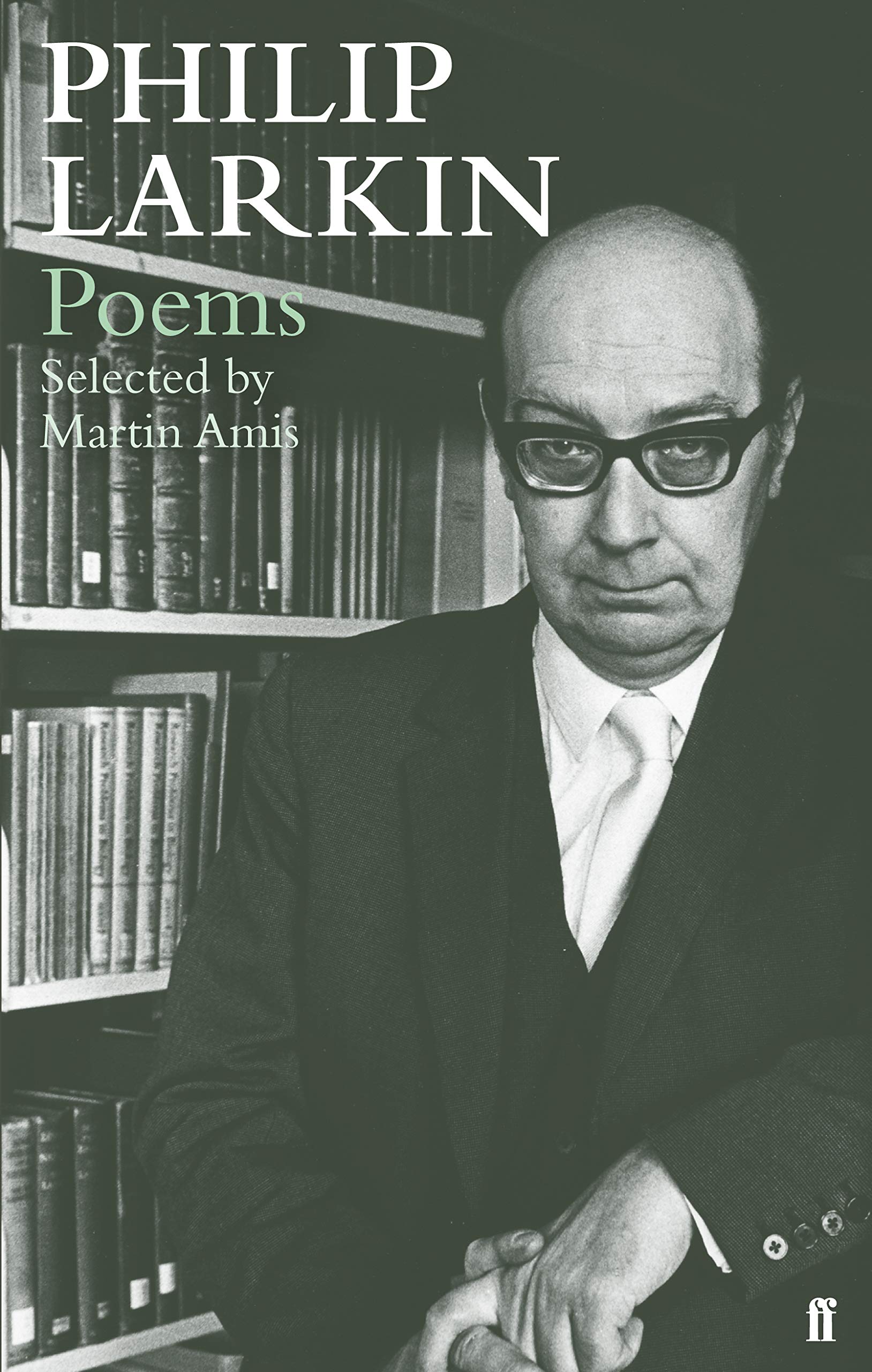 Philip Larkin Poems: Selected by Martin Amis Poetry
