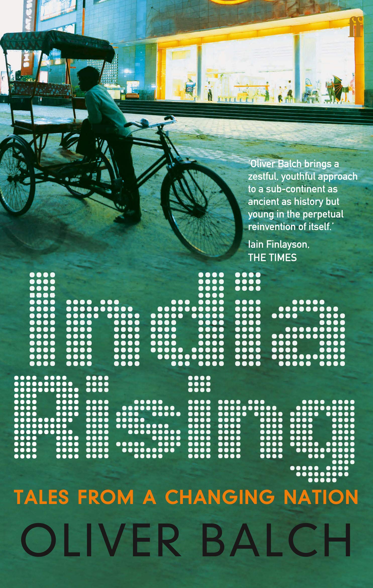 India Rising: Tales from a Changing Nation Leisure, Home & Garden