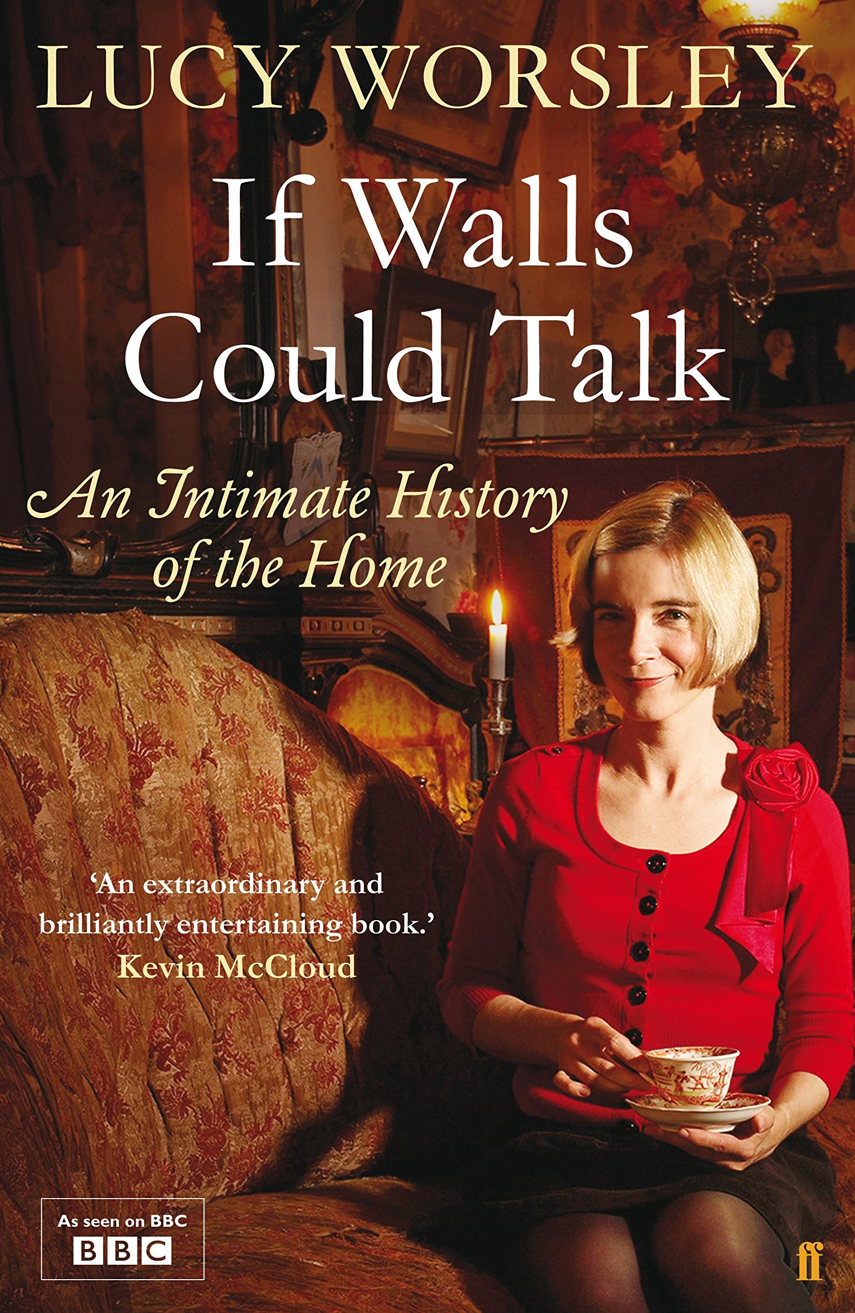 If Walls Could Talk: An intimate history of the home Politics & History
