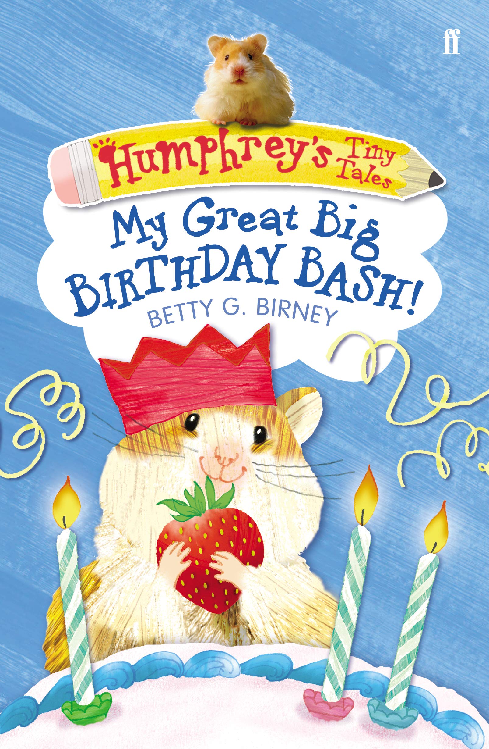Humphrey's Tiny Tales 4: My Great Big Birthday Bash! Novels & Short Stories