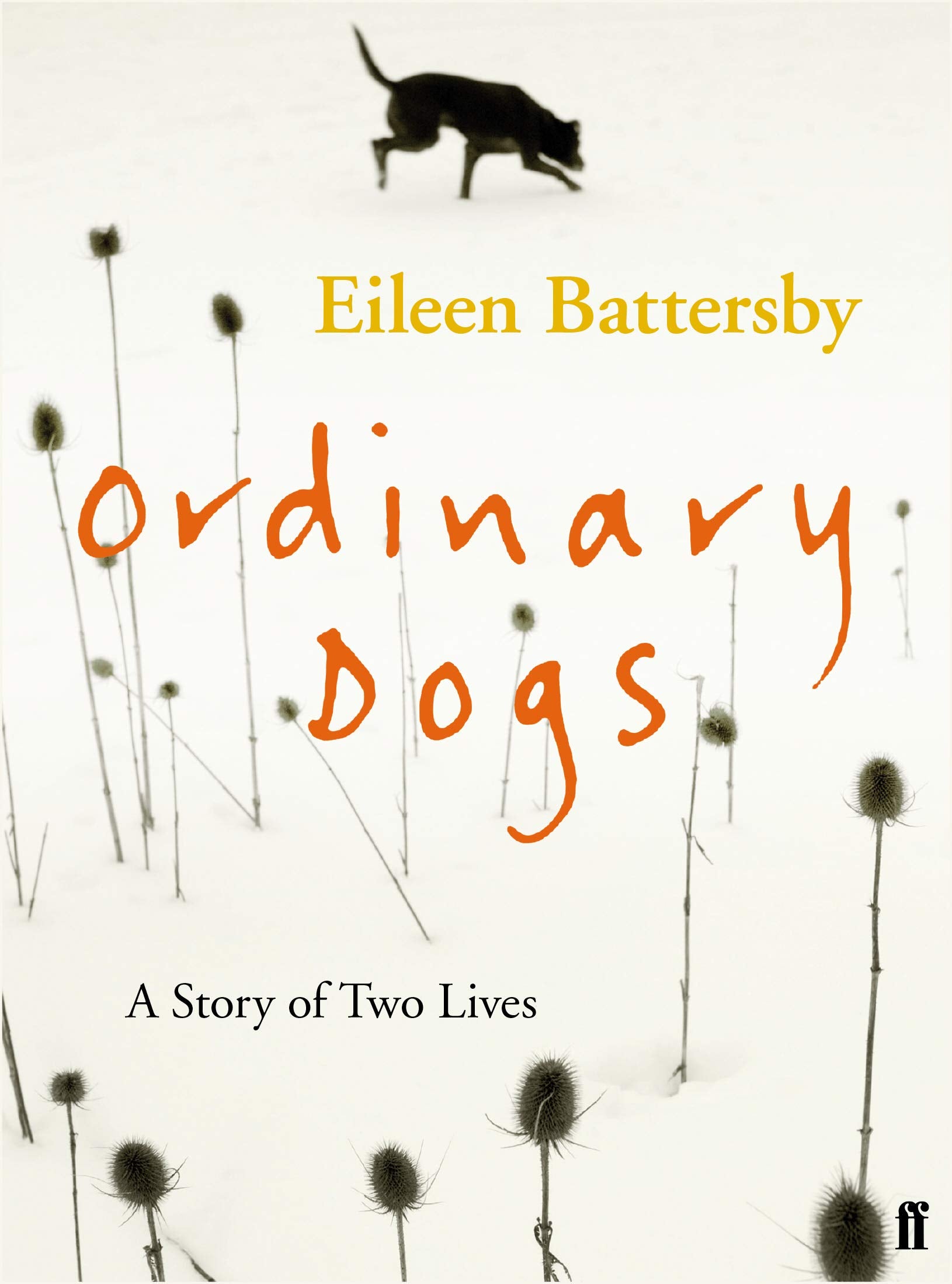 Ordinary Dogs: A Story of Two Lives Art & Literature