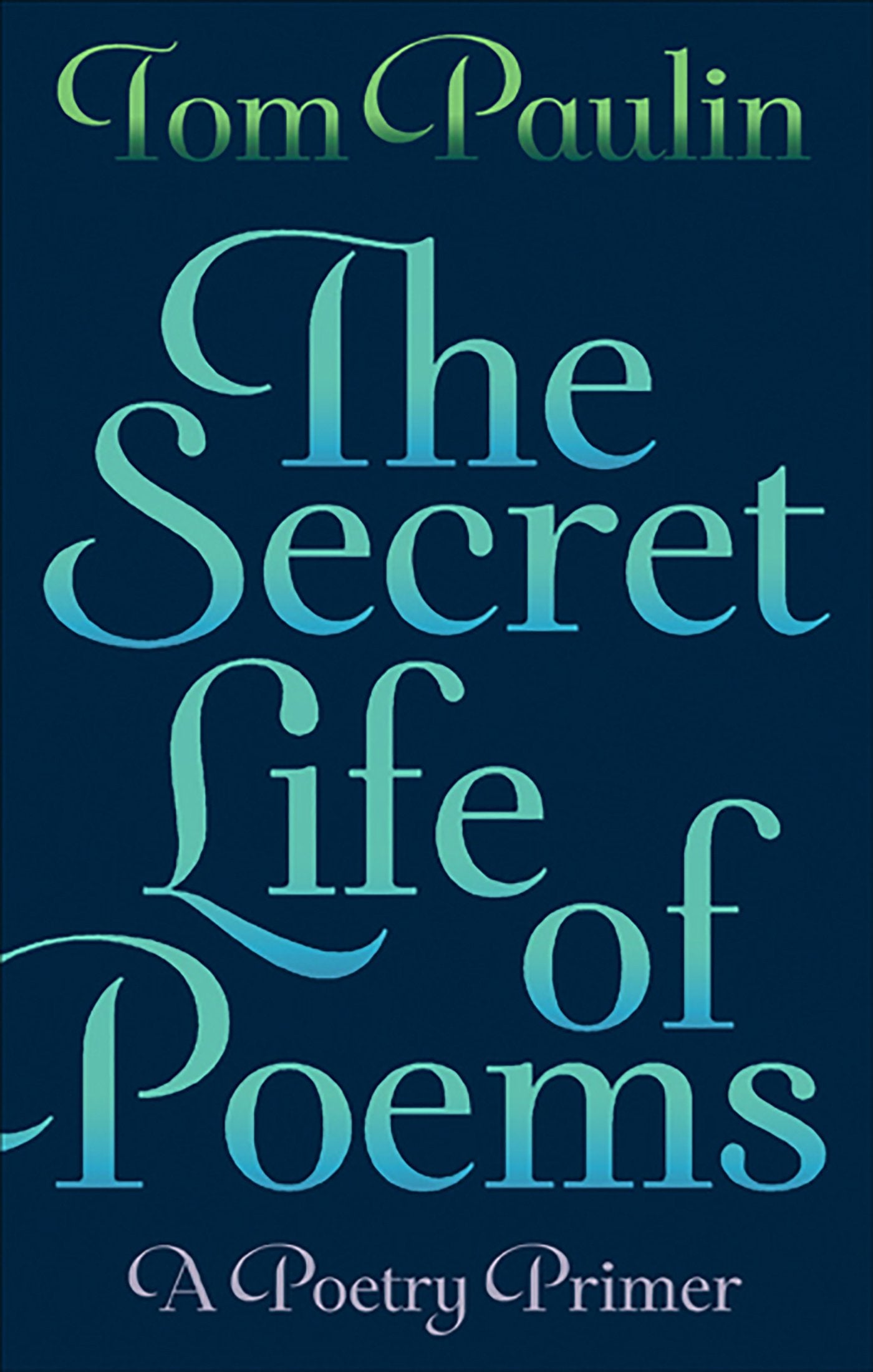 The Secret Life of Poems: A Poetry Primer Social Sciences