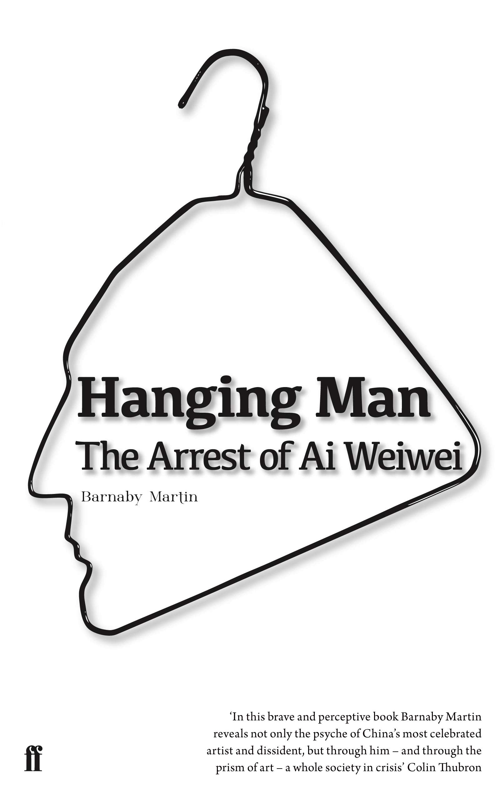 Hanging Man: The Arrest of Ai Weiwei Art & Literature