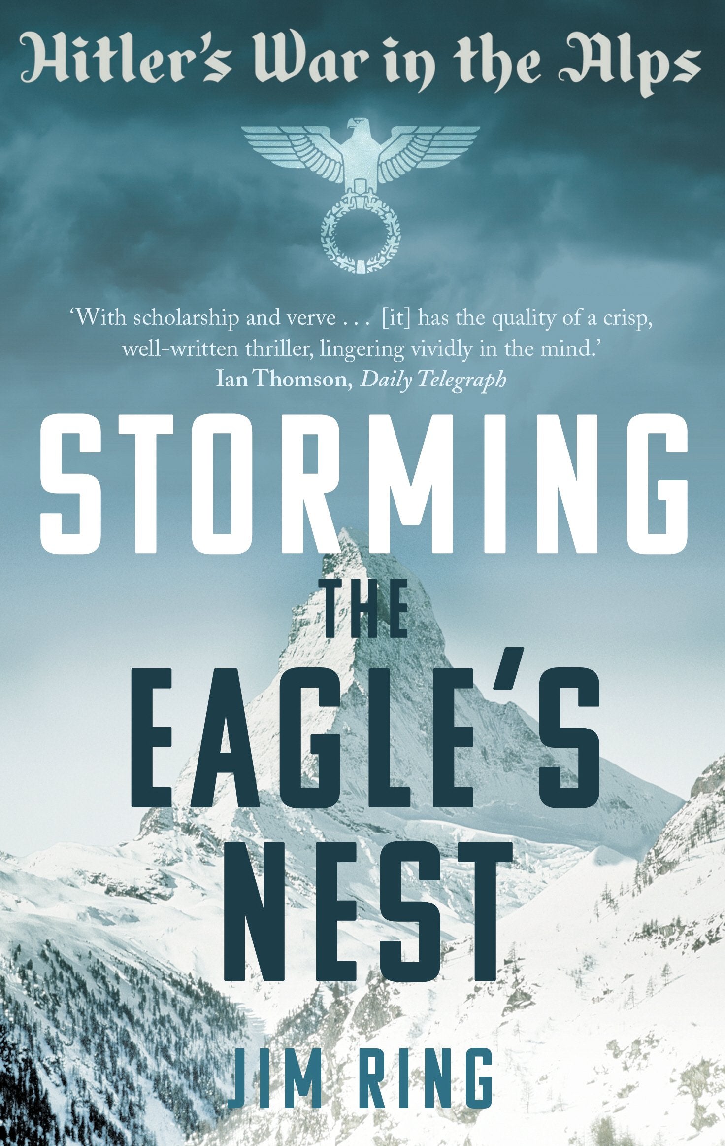 Storming the Eagle's Nest: Hitler's War in the Alps Social Sciences