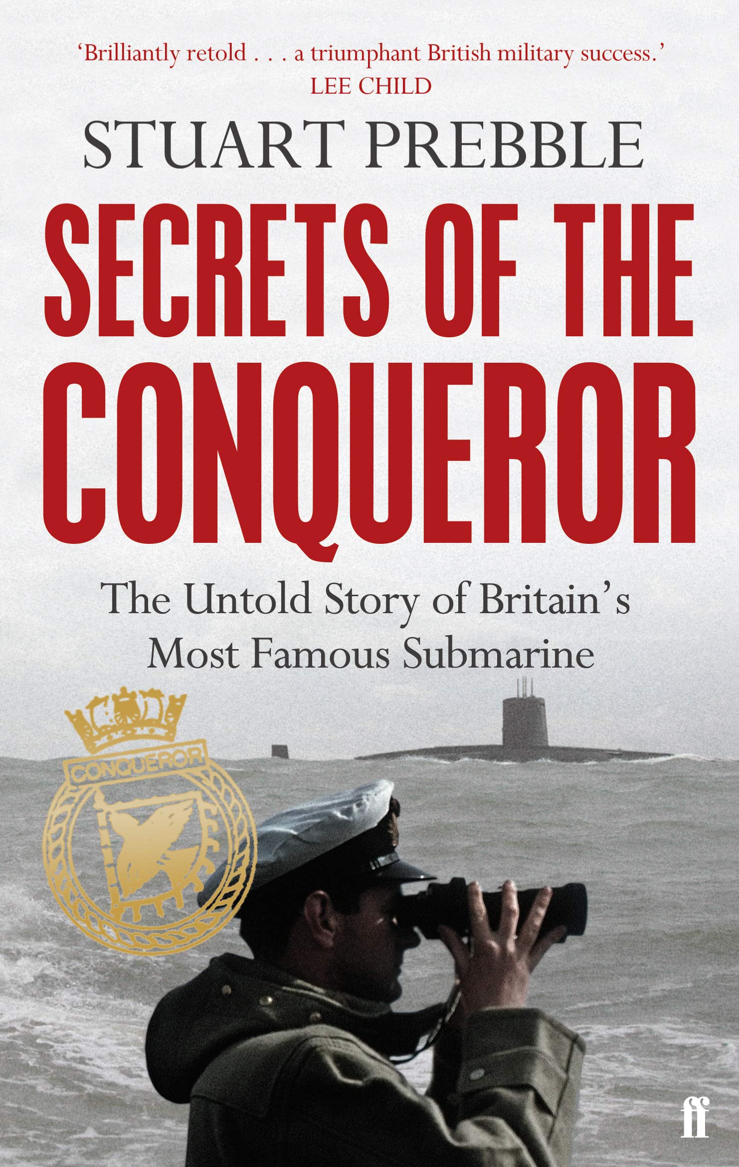Secrets of the Conqueror: The Untold Story of Britain's Most Famous Submarine Social Sciences