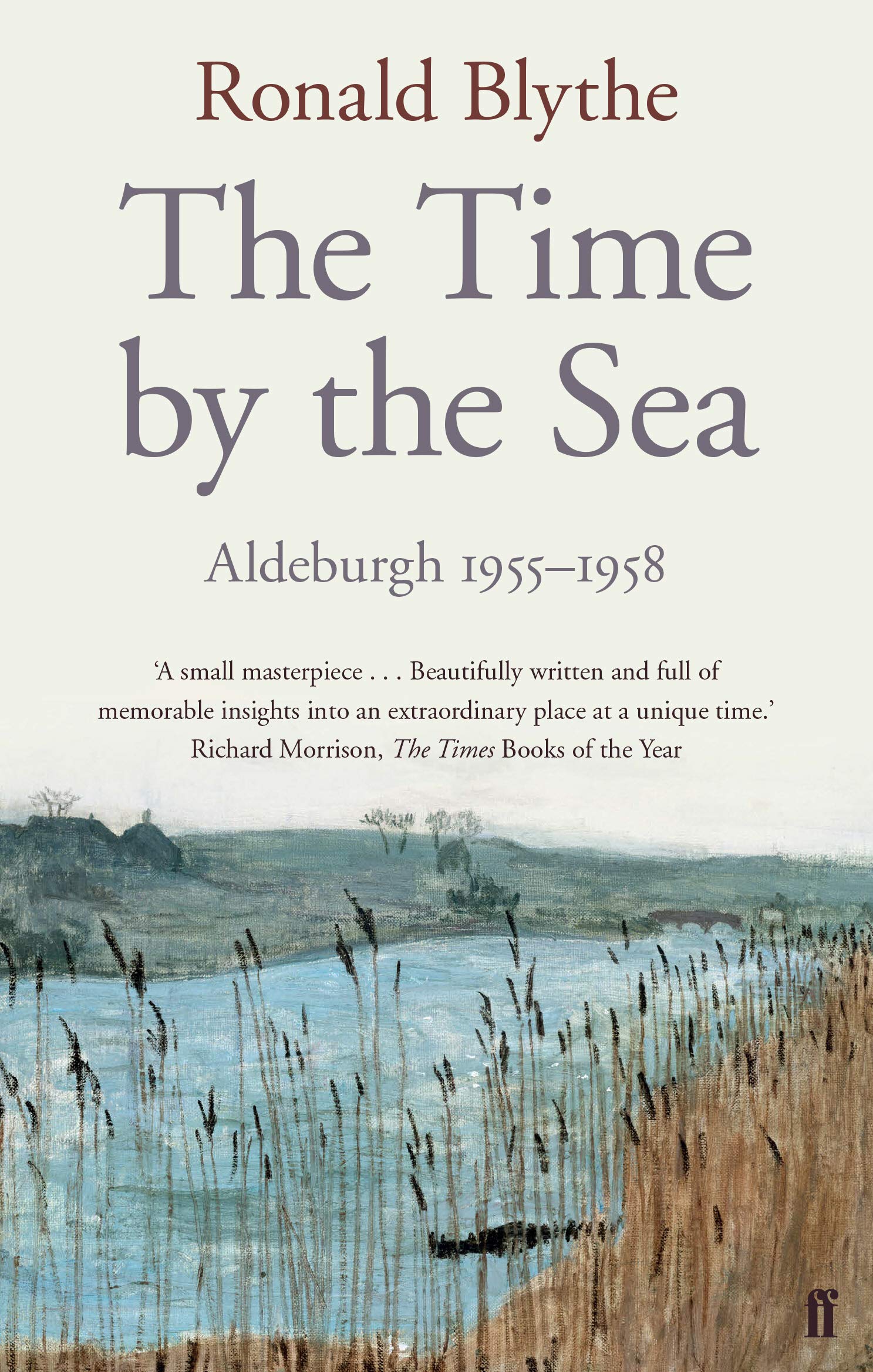 The Time by the Sea: Aldeburgh 1955-1958 Art & Literature