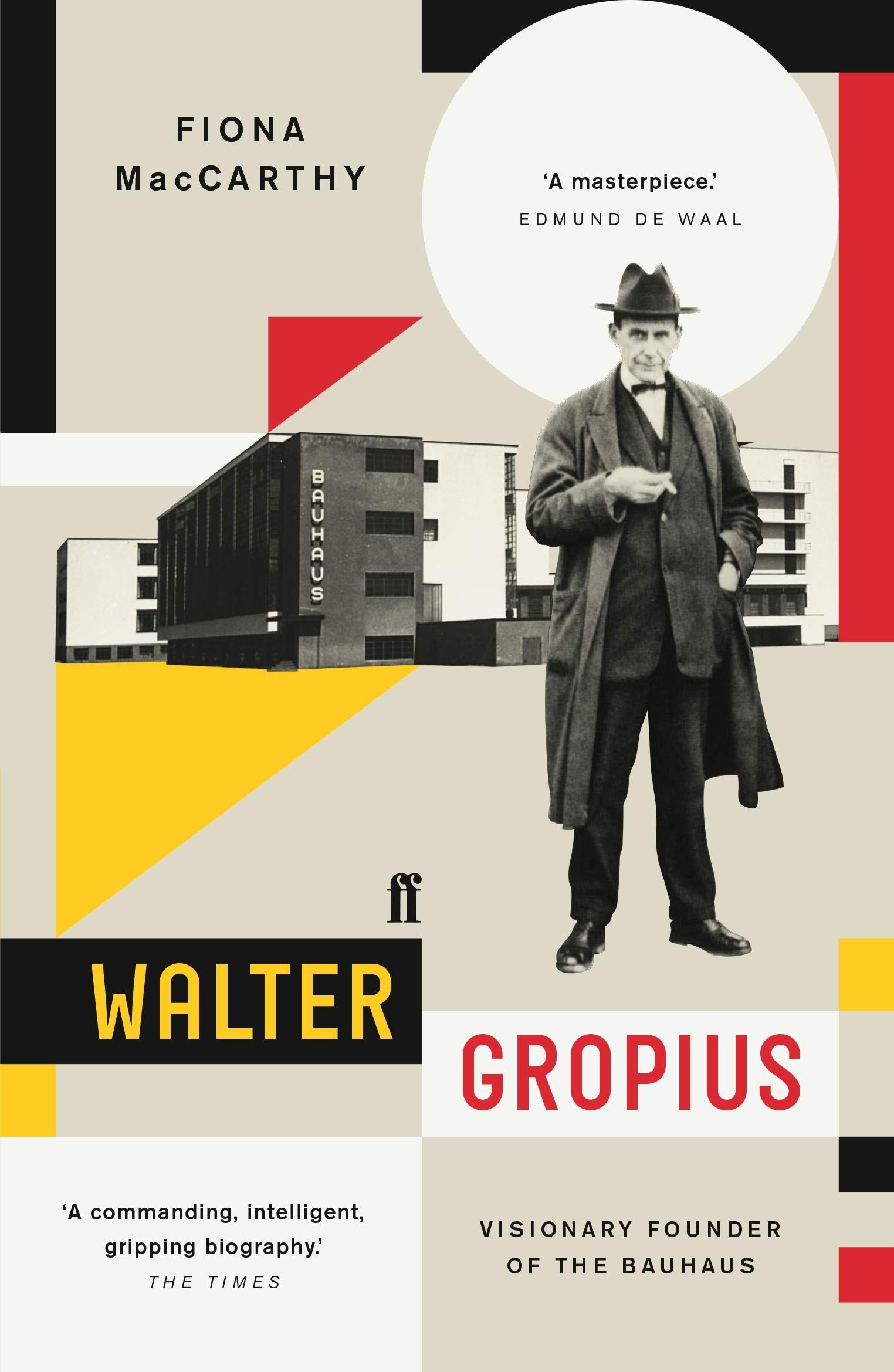 Walter Gropius: Visionary Founder of the Bauhaus Art & Literature