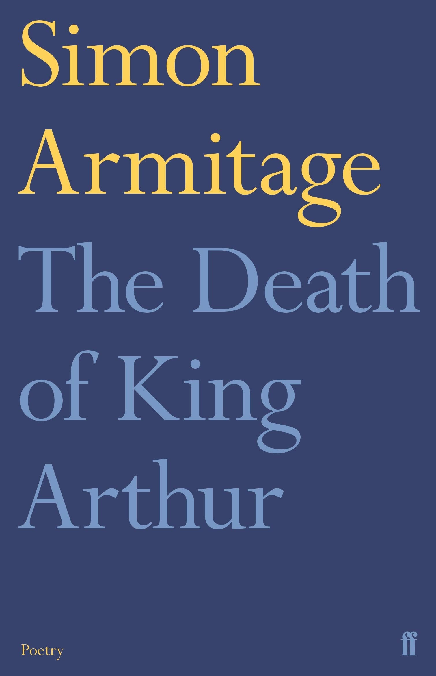 The Death of King Arthur: Simon Armitage Poetry