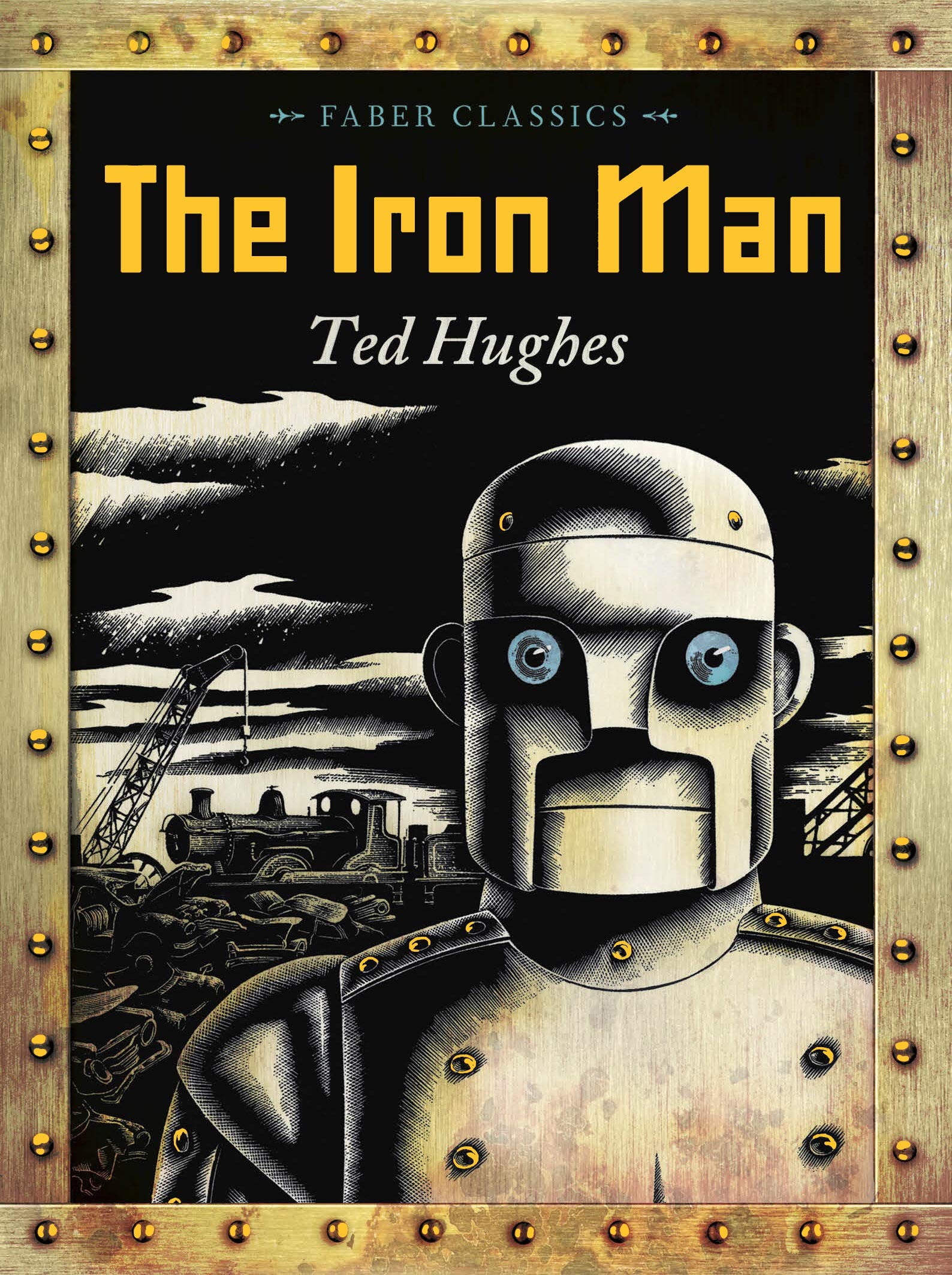 The Iron Man (Faber Children's Classics) Novels & Short Stories
