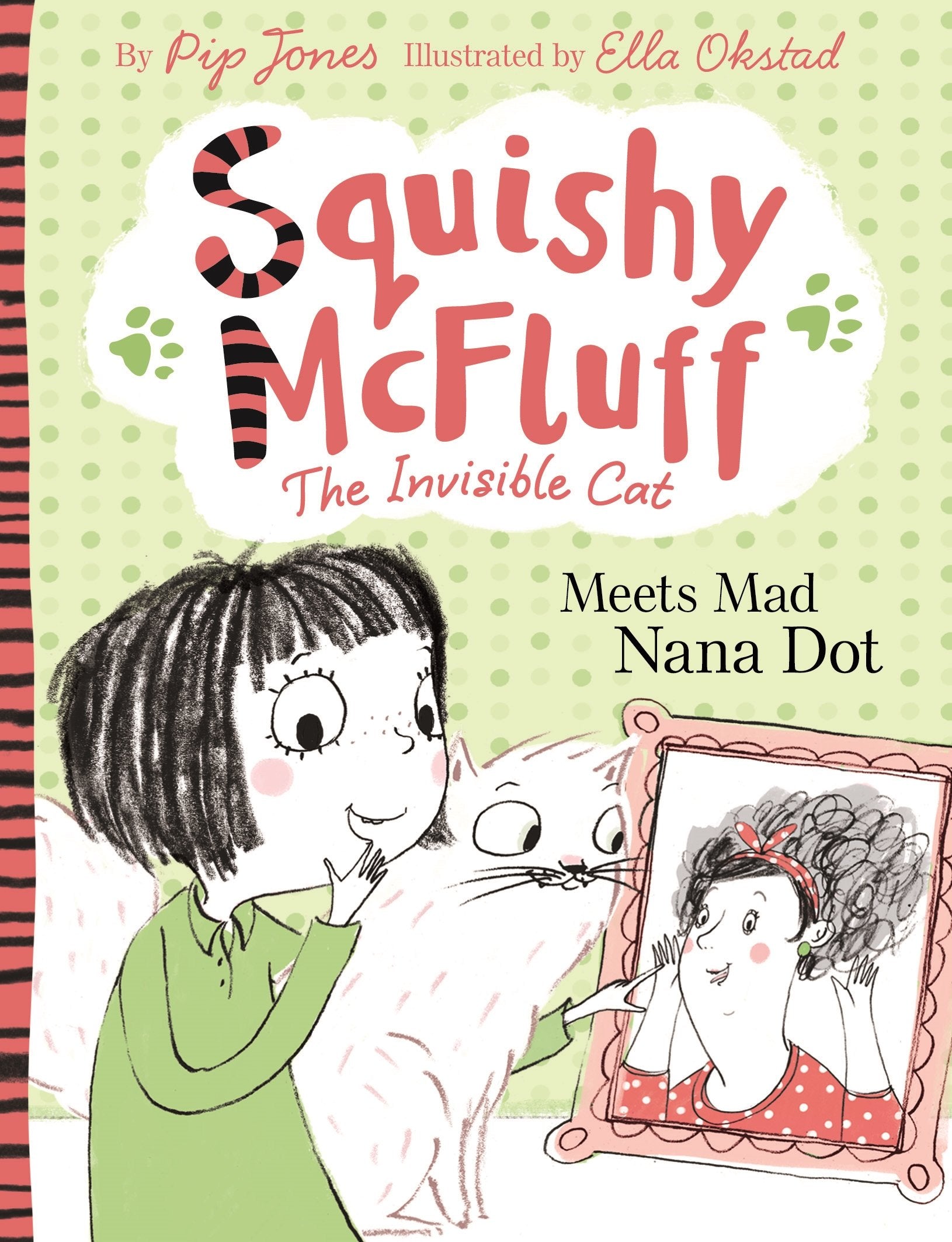 Squishy McFluff: Meets Mad Nana Dot (Squishy McFluff the Invisible Cat) book