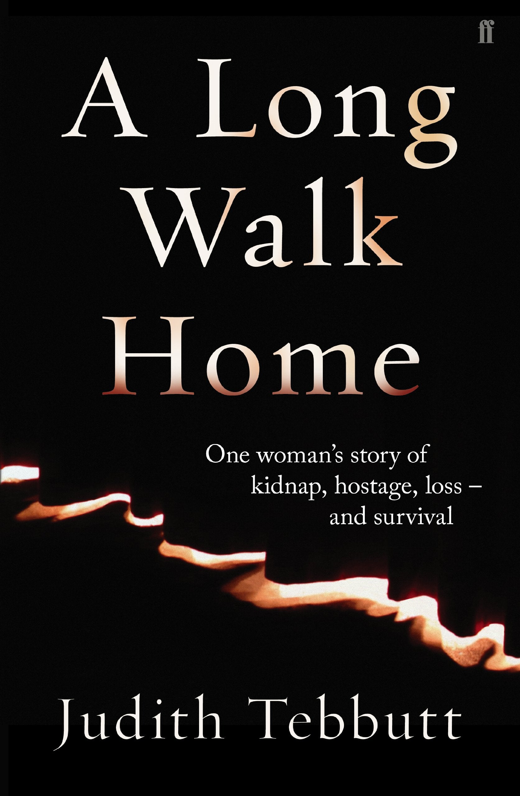 A Long Walk Home: One Woman's Story of Kidnap, Hostage, Loss - and Survival book