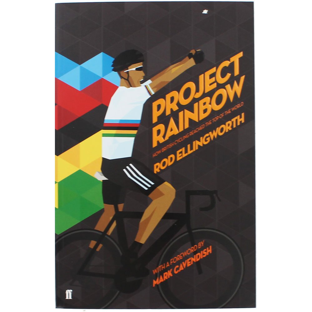 Project Rainbow: How British Cycling Reached the Top of the World Leisure & Fun