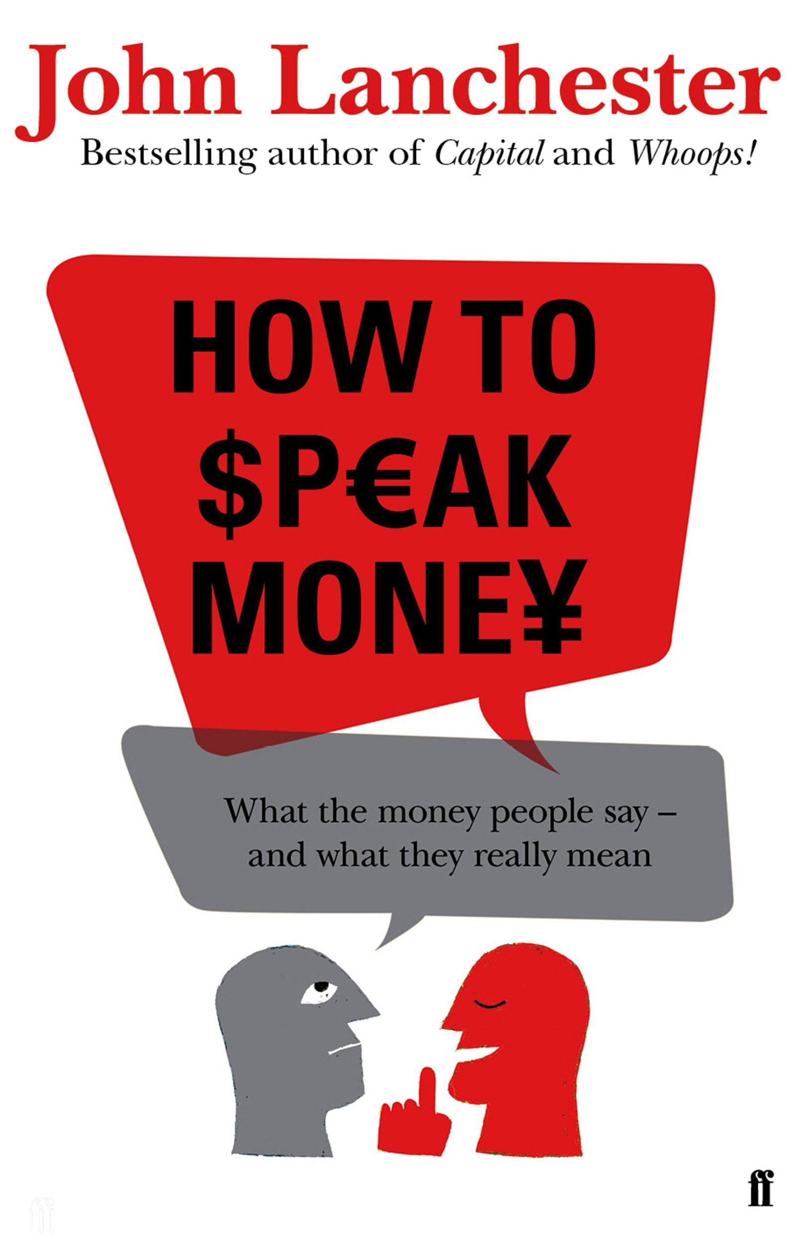 How to Speak Money: What the Money People Say - And What They Really Mean Law