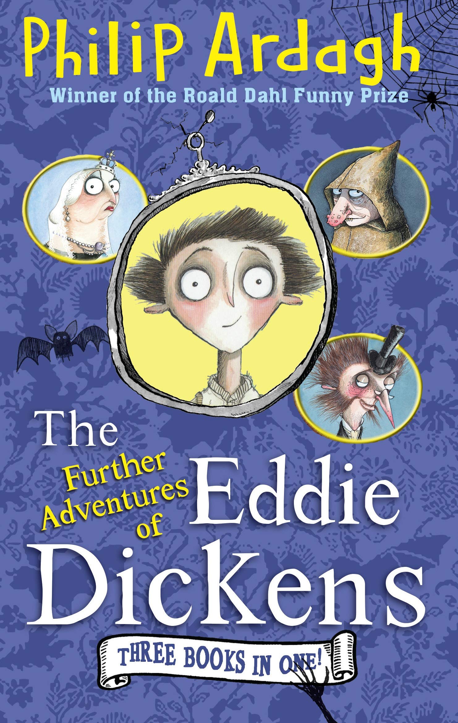 The Further Adventures of Eddie Dickens: Three Books in one!. Gift Edition Novels & Short Stories