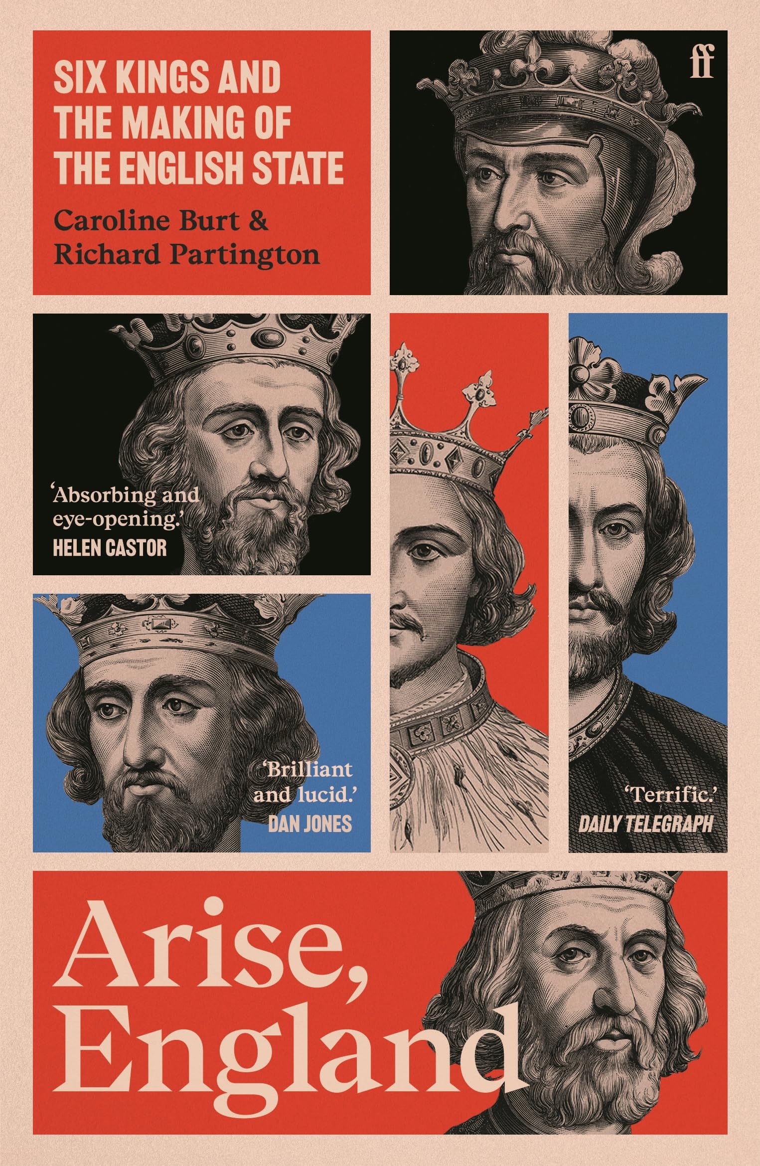 Arise, England: Six Kings and the Making of the English State Politics & History