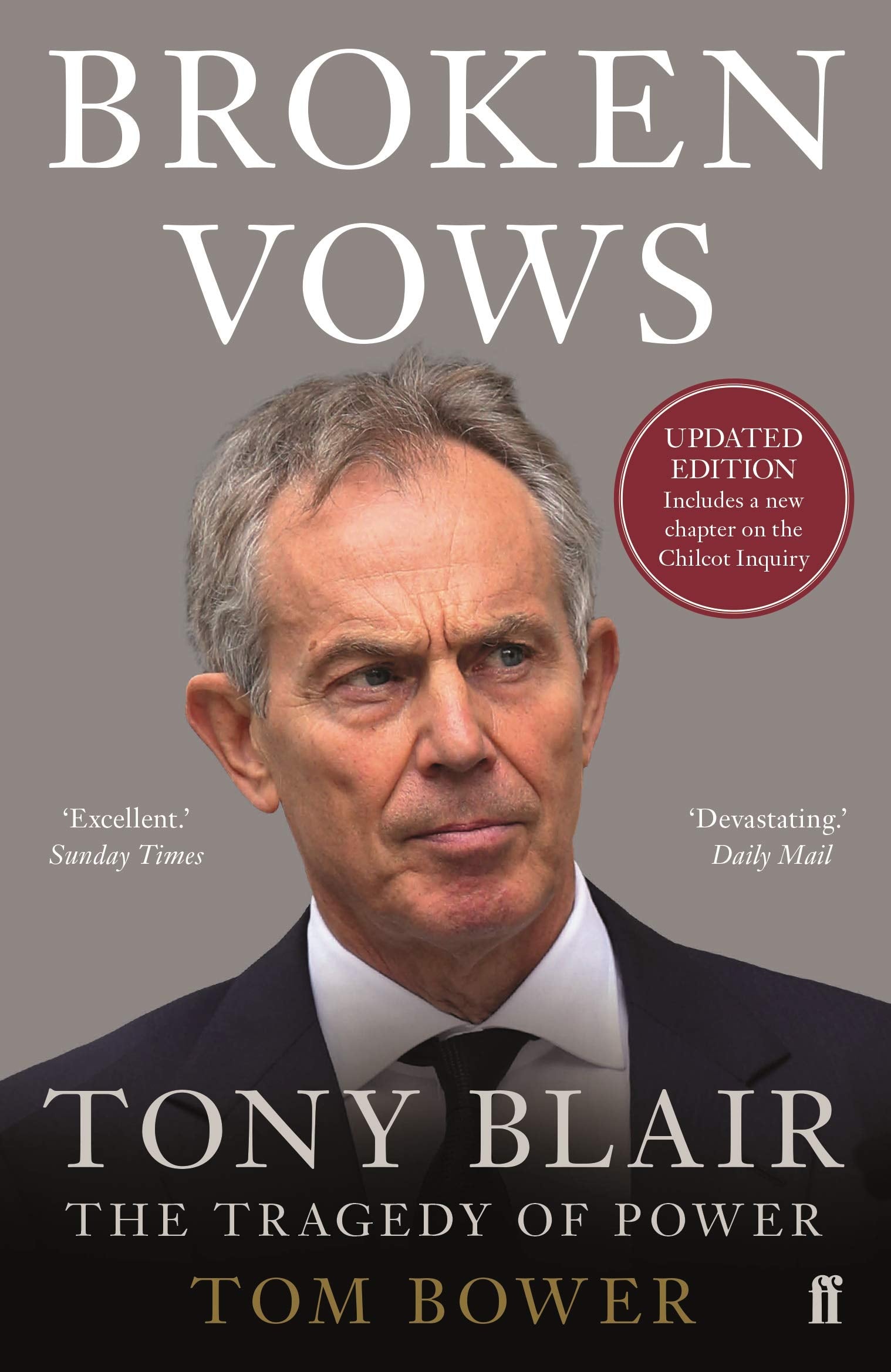 Broken Vows: Tony Blair The Tragedy of Power Biographies & Memoirs