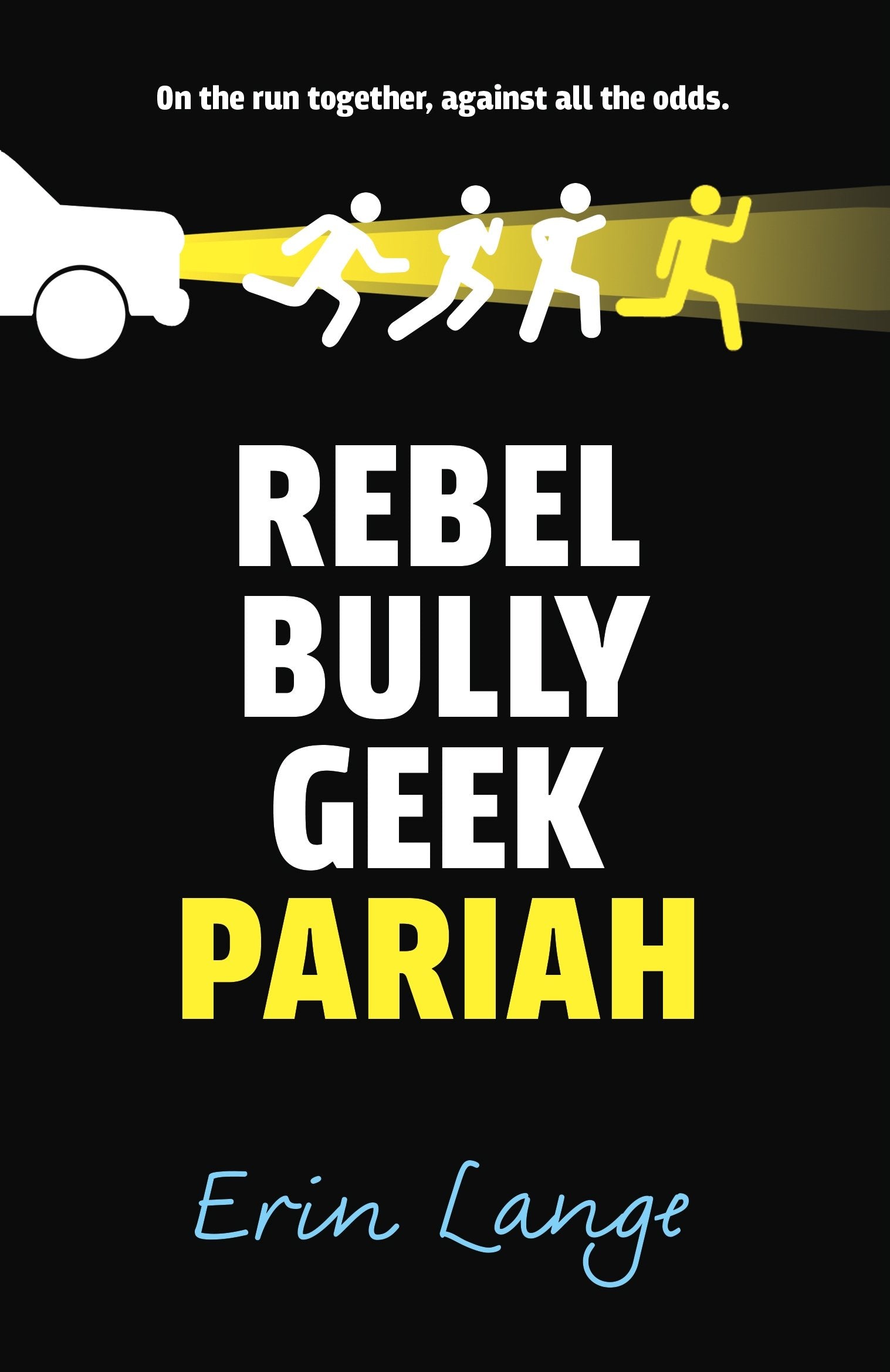 Rebel, Bully, Geek, Pariah Fiction