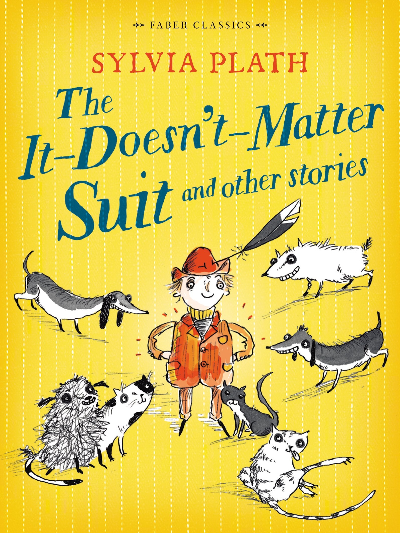 The It Doesn't Matter Suit and Other Stories (Faber Children's Classics) Novels & Short Stories