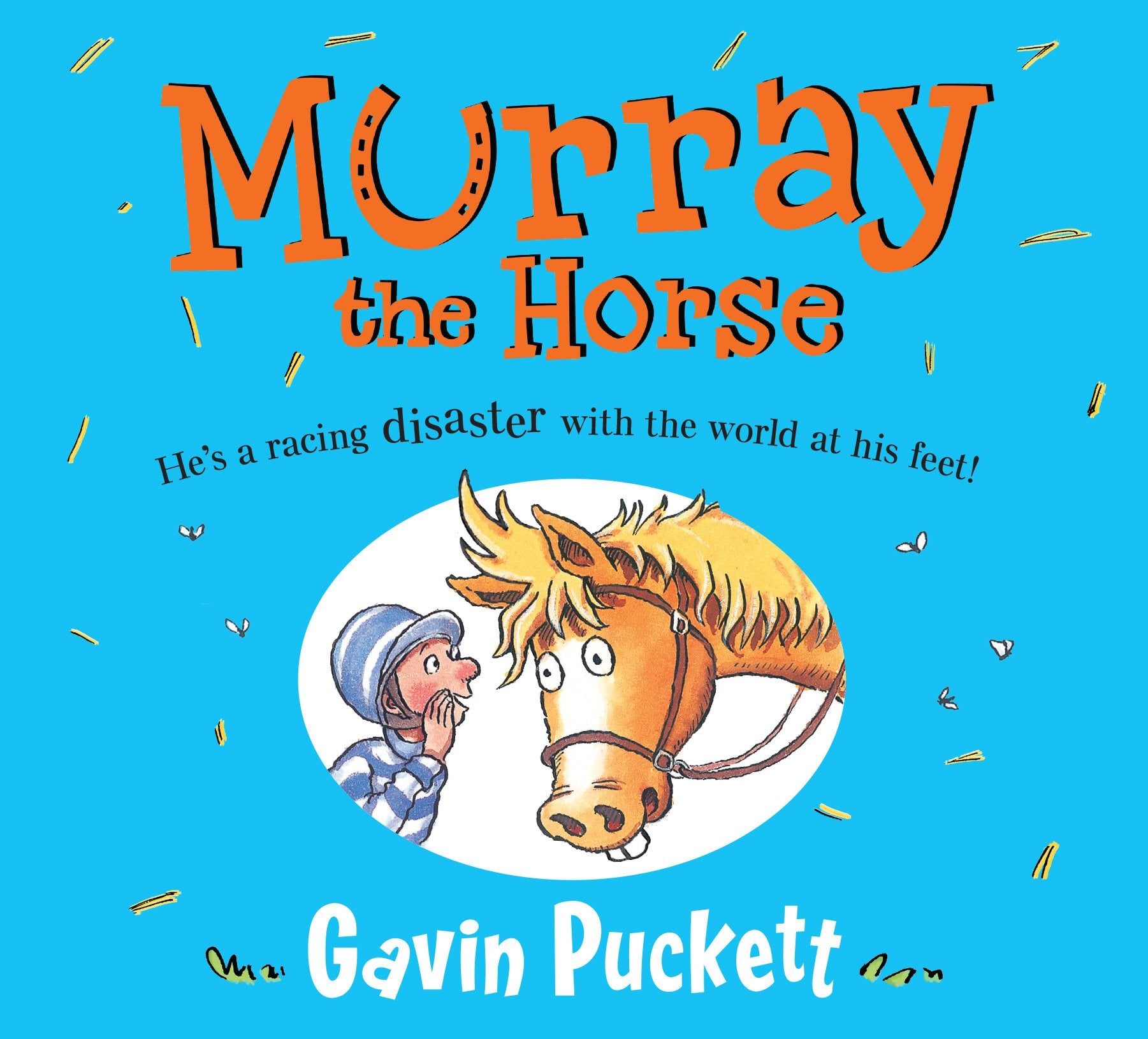 Murray the Horse: He's a racing desaster with the world at his feet! Novels & Short Stories