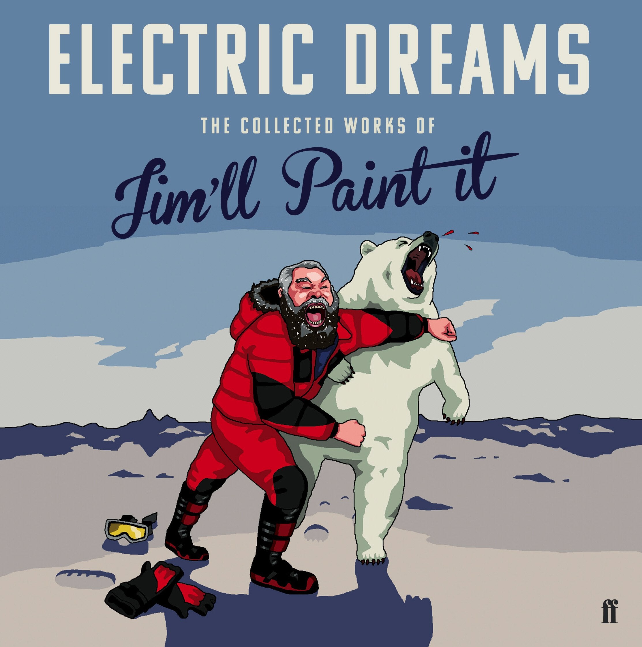 Electric Dreams: The Collected Works of Jim'll Paint It Cartoons