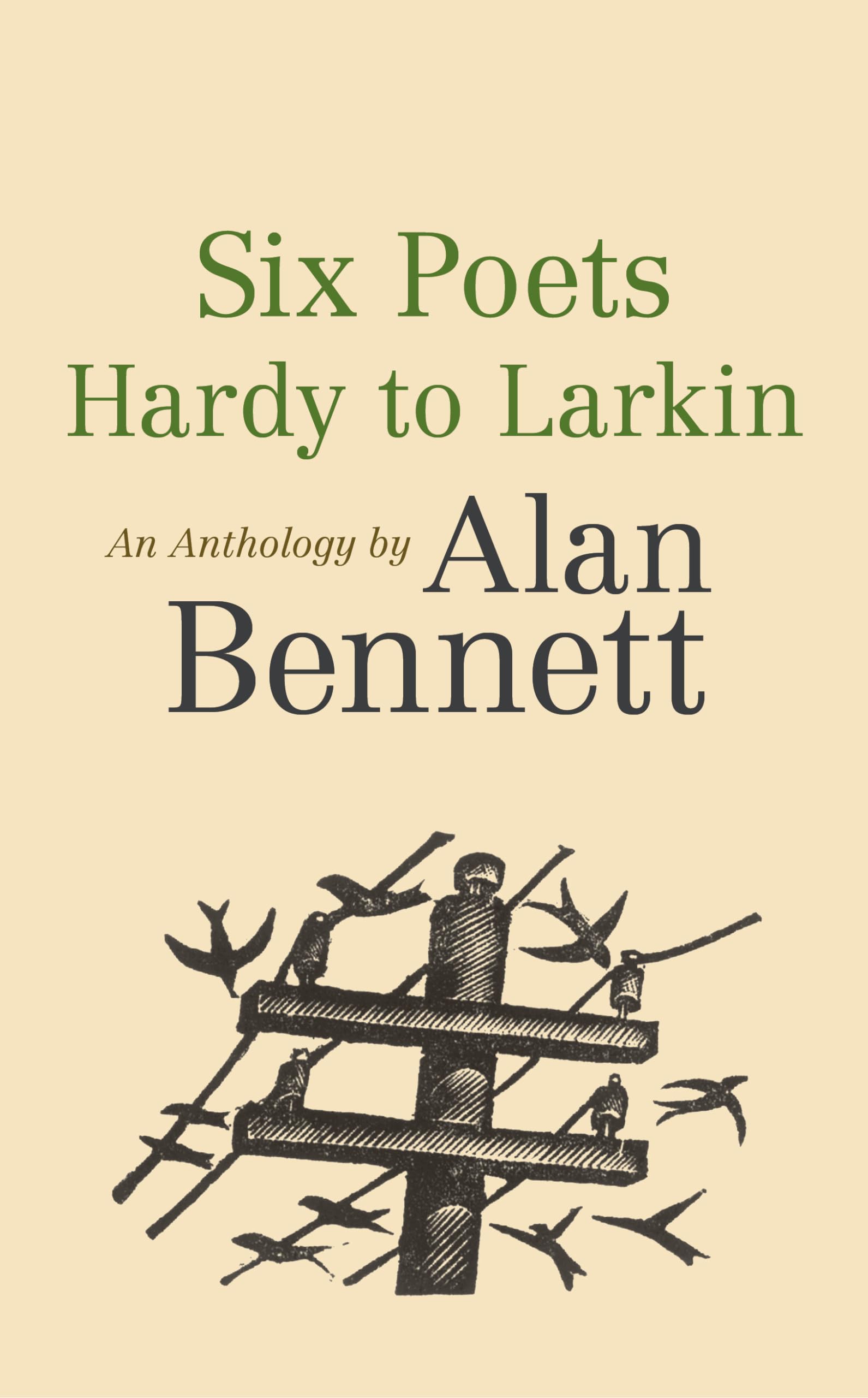 Six Poets: Hardy to Larkin: An Anthology by Alan Bennett cd