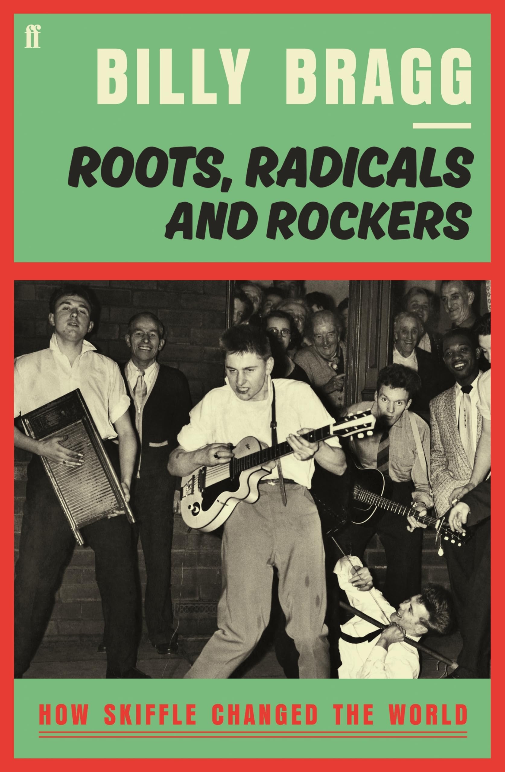 Roots, Radicals and Rockers: How Skiffle Changed the World Arts & Music