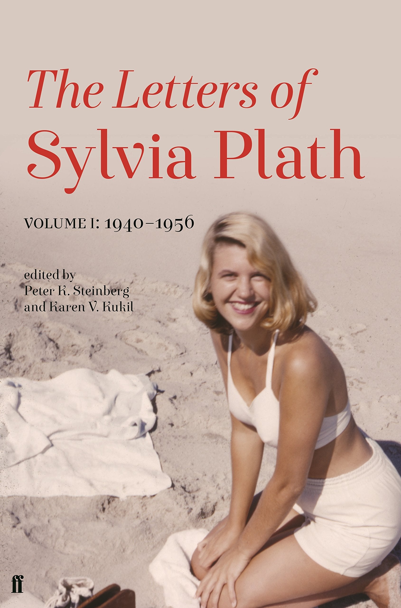 Letters of Sylvia Plath Volume I: 1940–1956 Essays & Short Stories