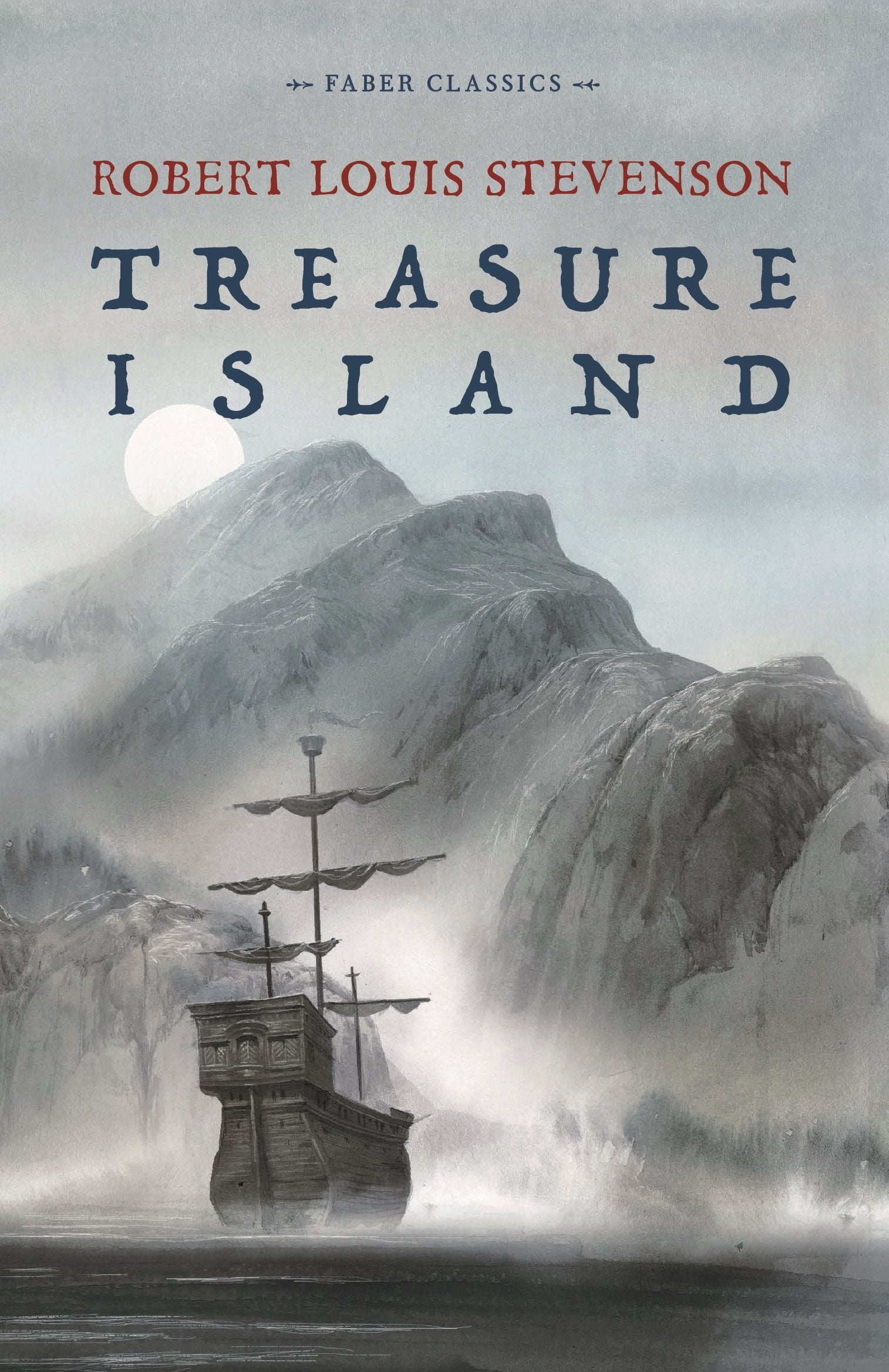 Treasure Island: 1 (Faber Children's Classics) Novels & Short Stories