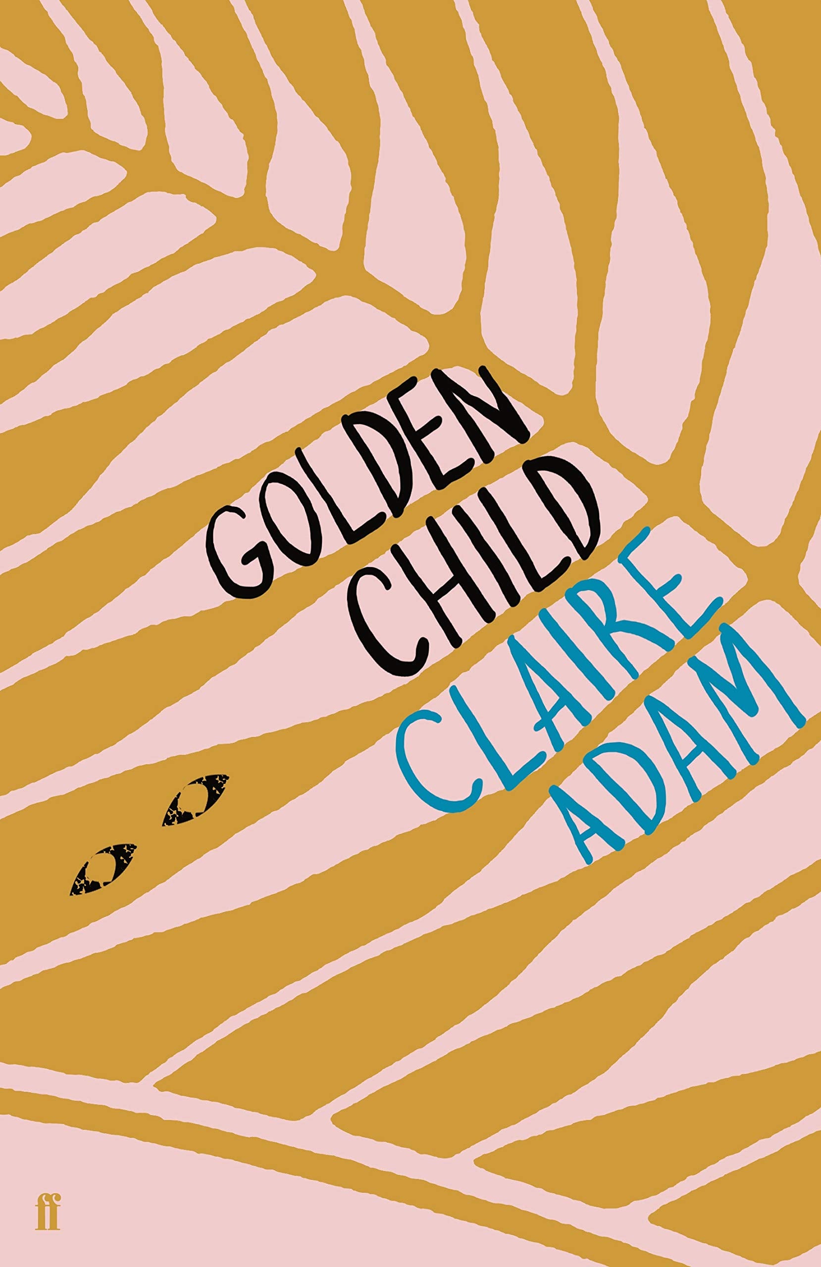 Golden Child: Winner of the Desmond Elliot Prize 2019 Contemporary literature