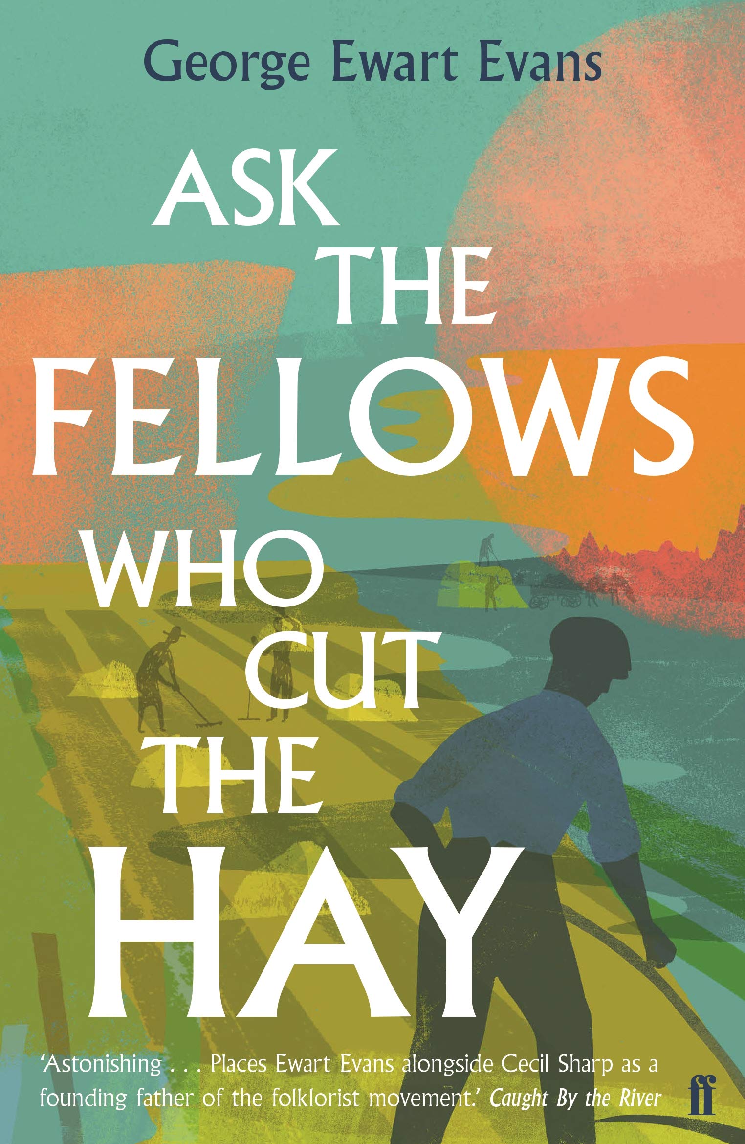 Ask the Fellows Who Cut the Hay Memories